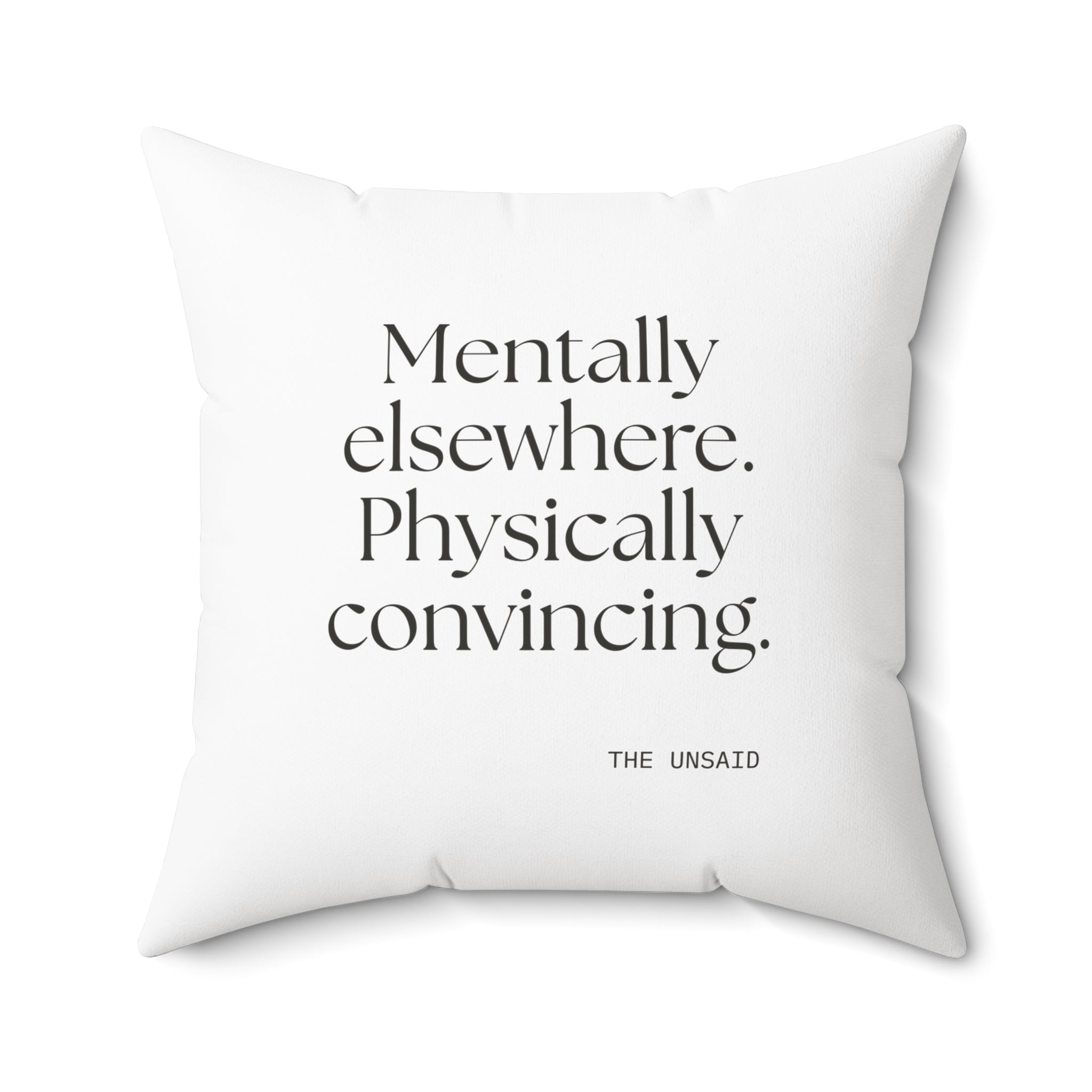 Mentally elsewhere. Physically convincing - Throw Pillow - For Introverts
