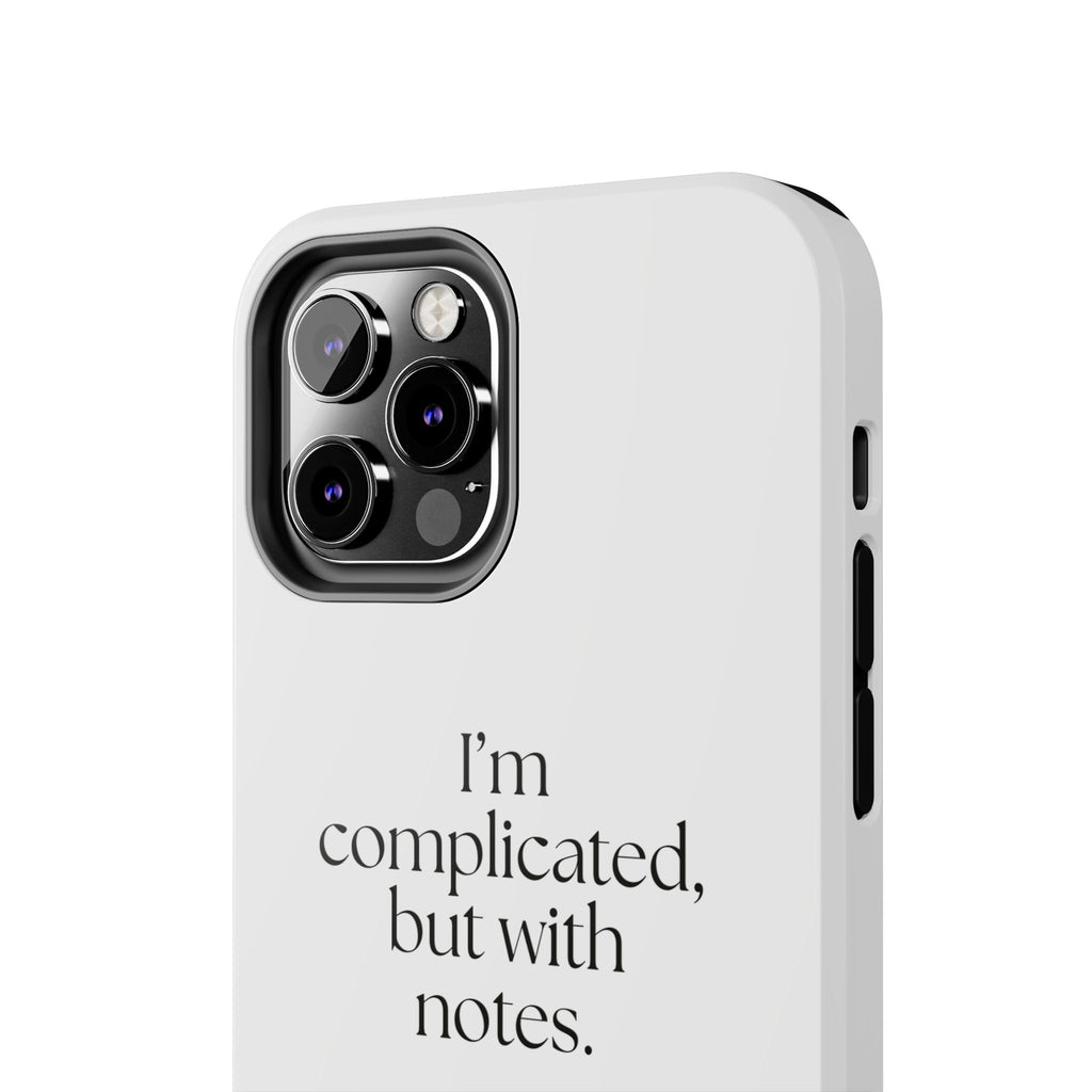 I’m complicated, but with notes - Tough Phone Case - Dry Humor
