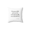 Financially present. Emotionally overdrafted - Throw Pillow - Dry Humor