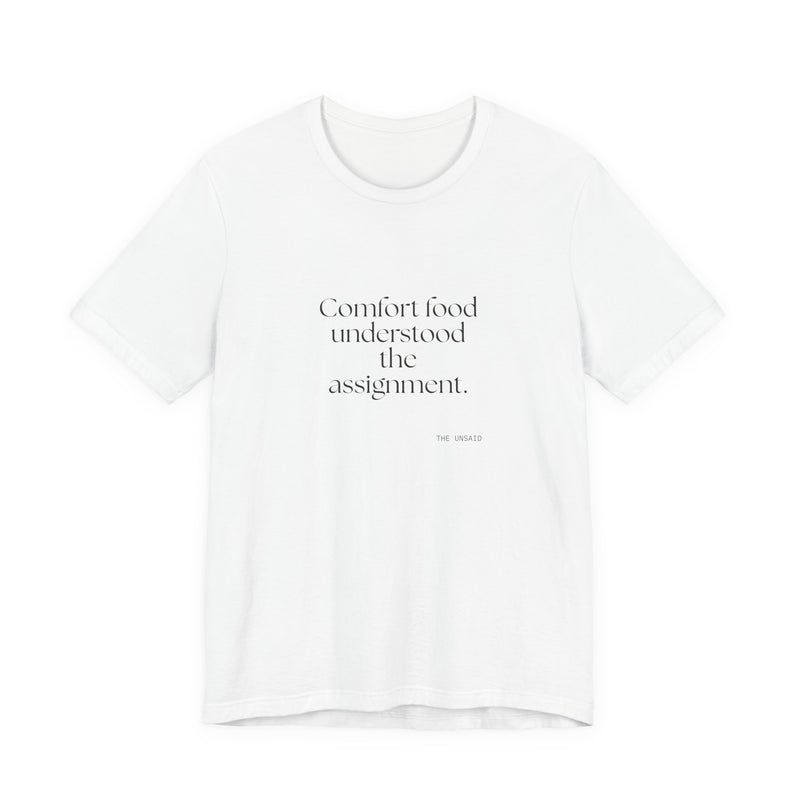 Shirt — Comfort food understood the assignment.