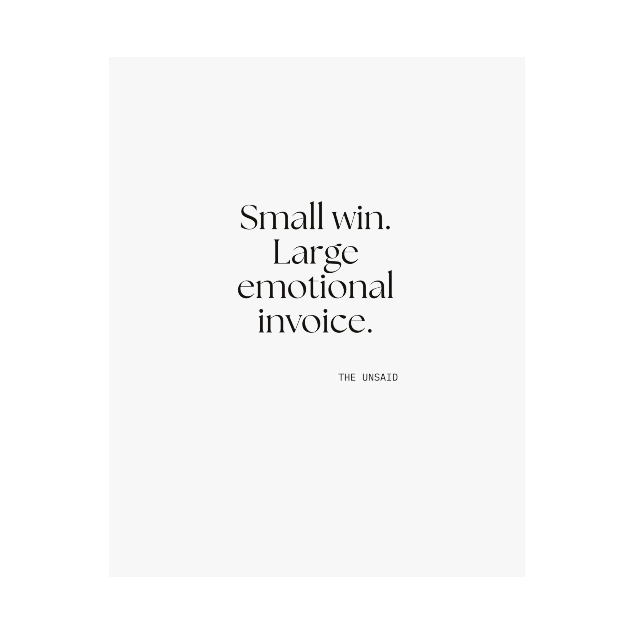 Small win. Large emotional invoice - Poster - Dry Humor