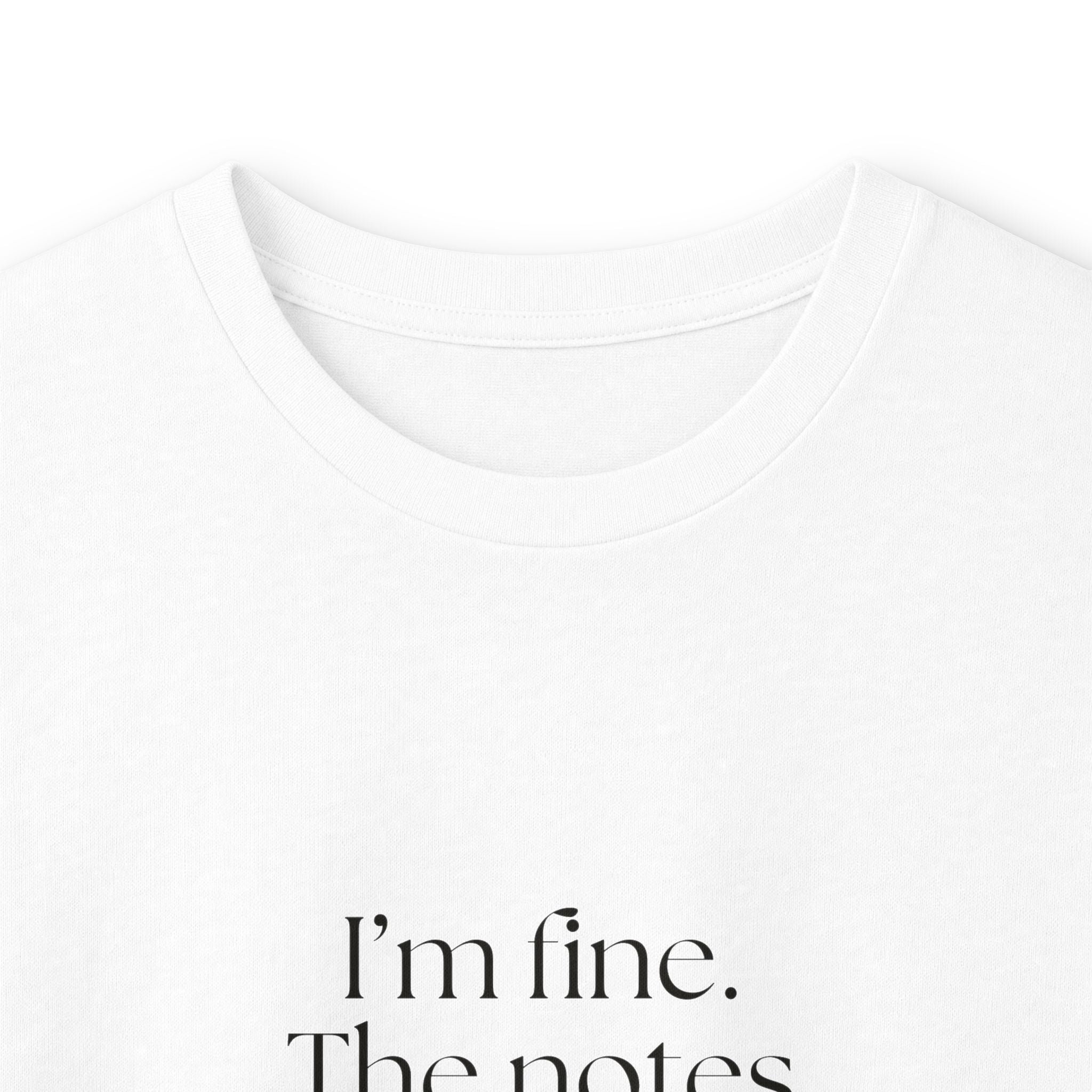 I’m fine. The notes app knows more - Long Sleeve Shirt - Dry Humor
