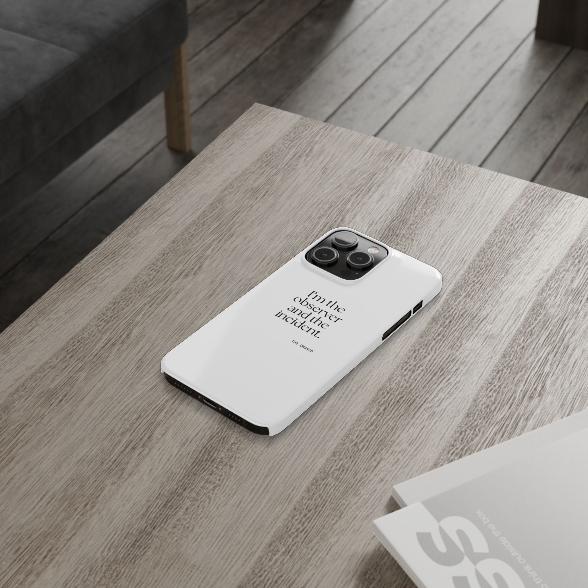 I’m the observer and the incident - Phone Case - Dry Humor