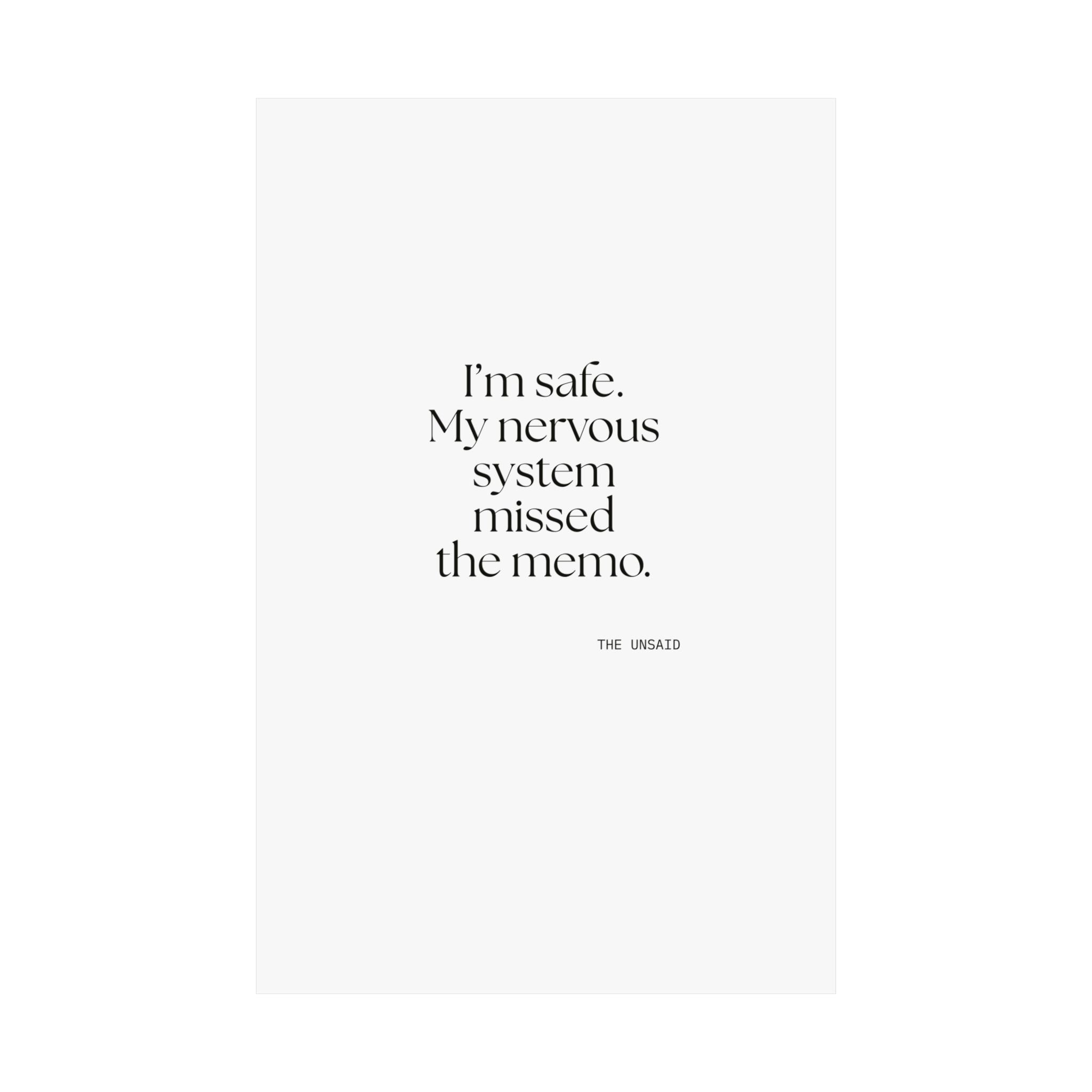 I’m safe. My nervous system missed the memo - Poster - For Quiet Minds