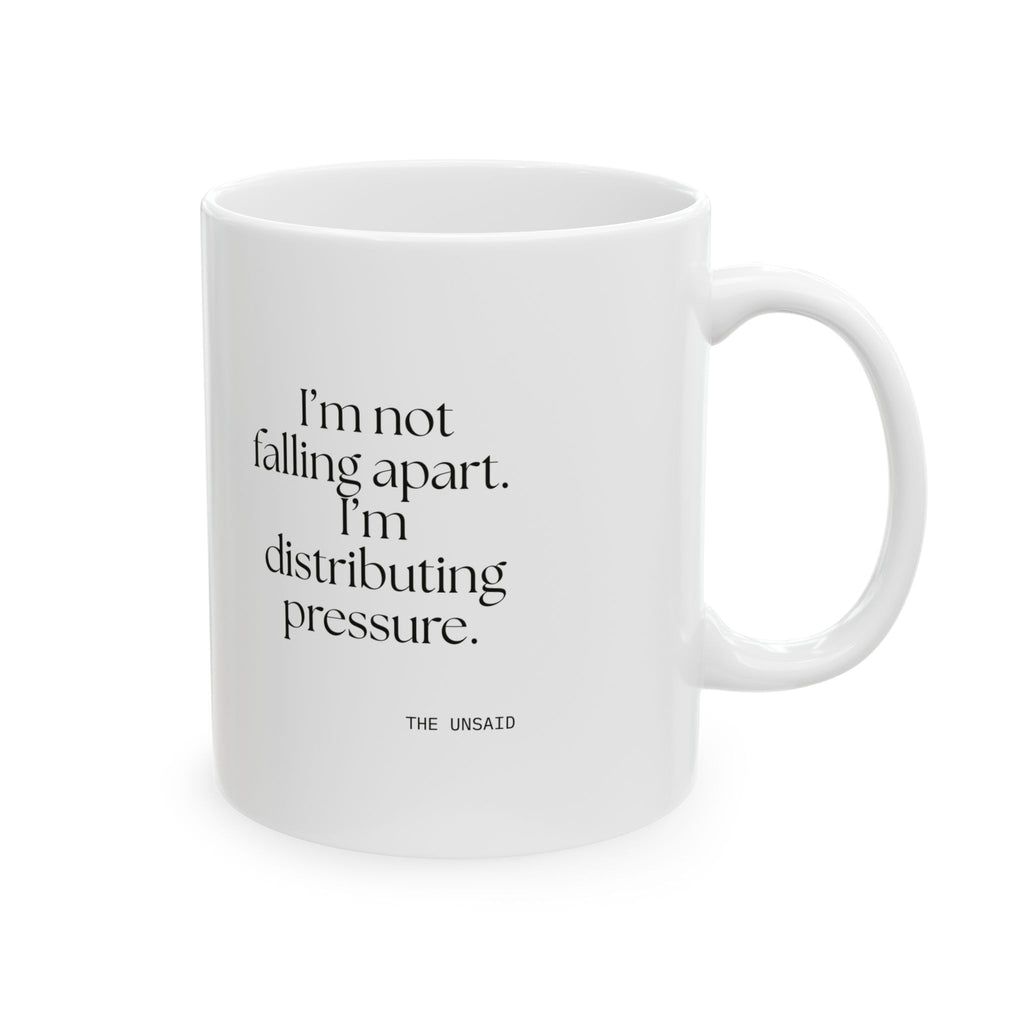 I’m not falling apart. I’m distributing pressure - Coffee Mug - For Introverts