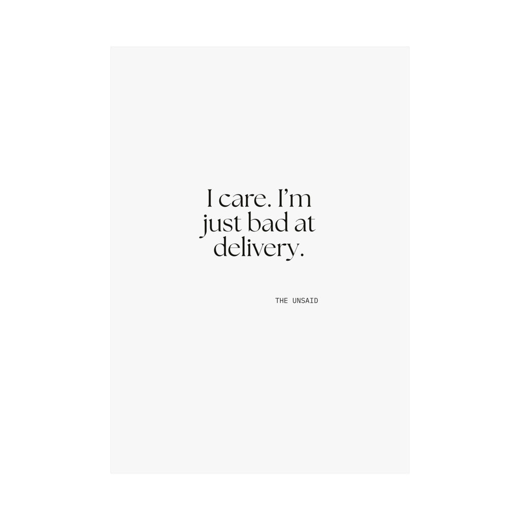 I care. I’m just bad at delivery - Poster - For Introverts
