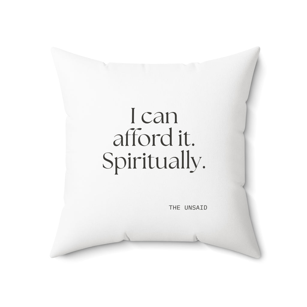 I can afford it. Spiritually - Throw Pillow - Dry Humor