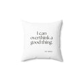 I can overthink a good thing - Throw Pillow - For Introverts