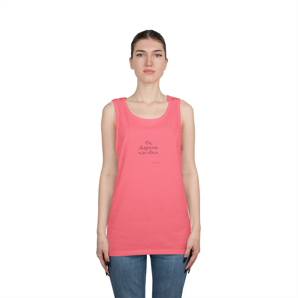 The diagnosis was vibes - Tank Top - For Overthinkers