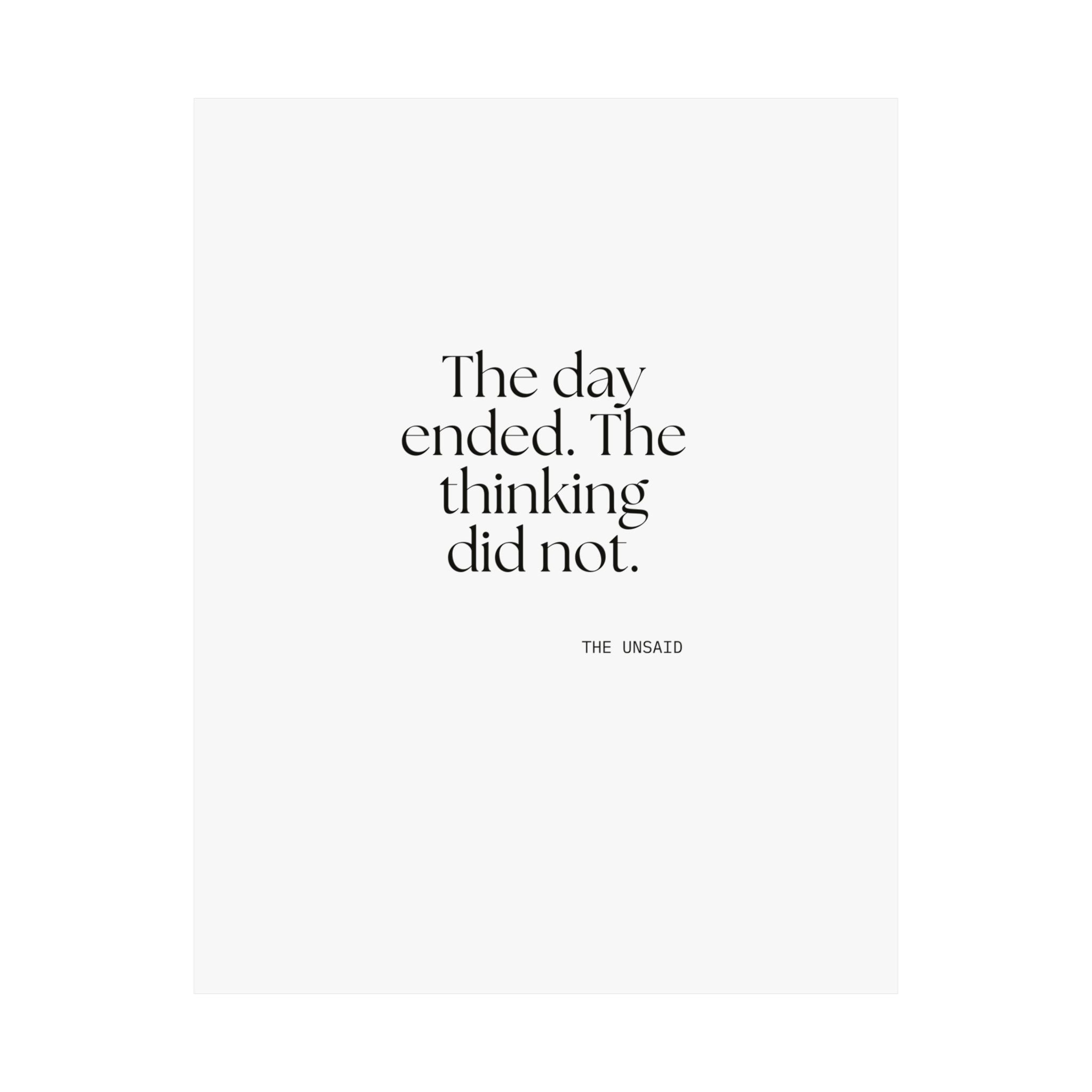 The day ended. The thinking did not - Poster - For Overthinkers