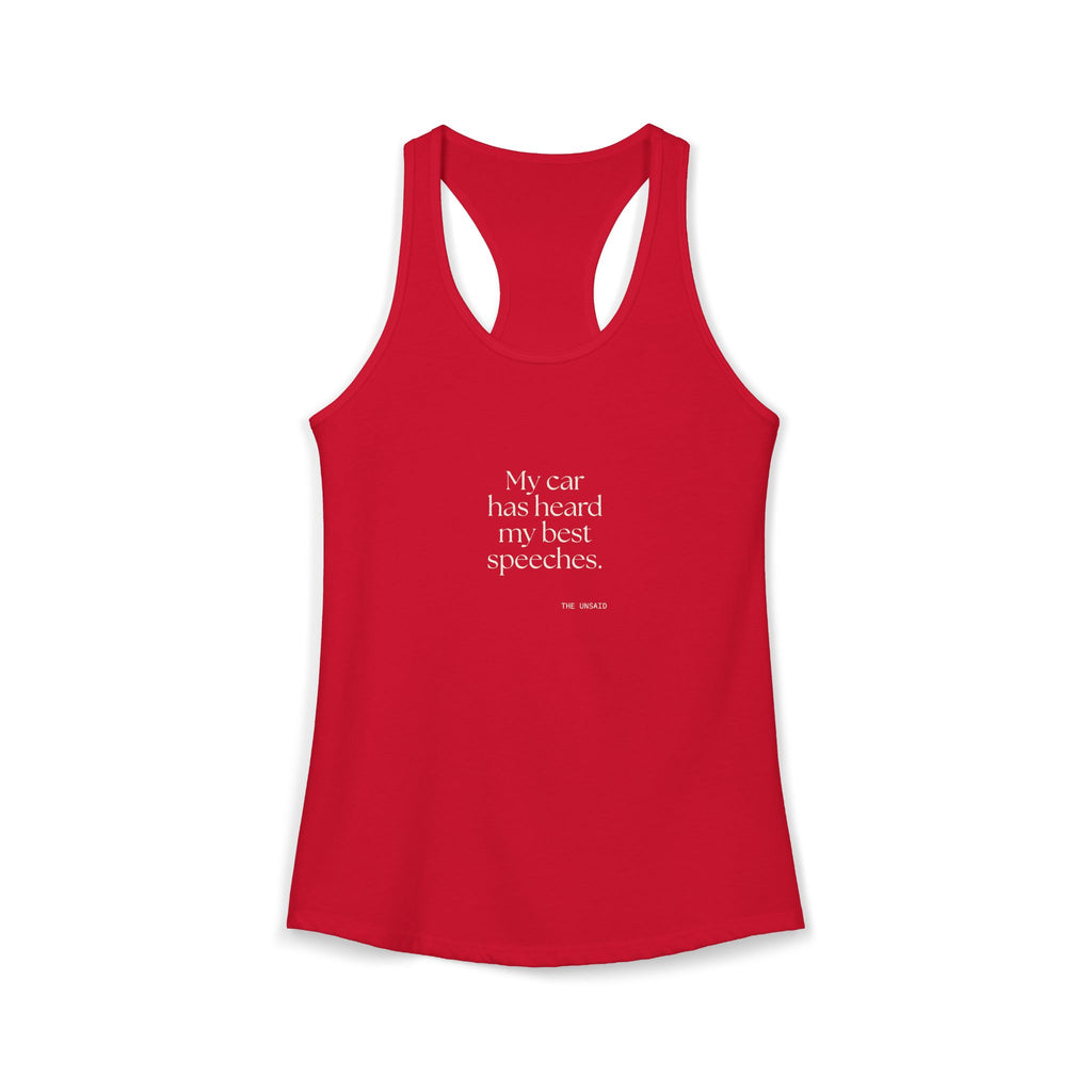 My car has heard my best speeches - Women's Tank Top - For Quiet Minds