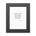 I know what I’m doing. That’s the problem - Framed Print - Dry Humor