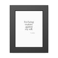I’m being mature against my will - Framed Print - Dry Humor