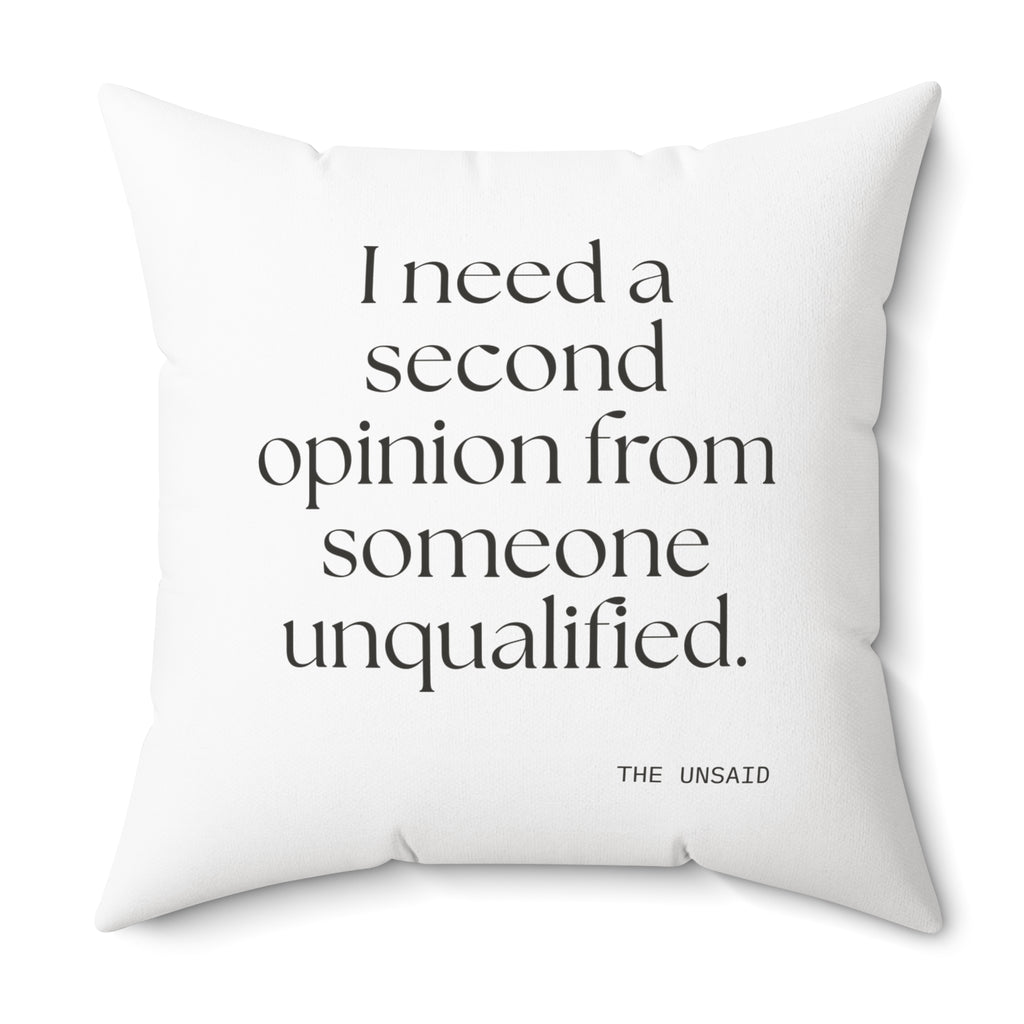 I need a second opinion from someone unqualified - Throw Pillow - For Overthinkers