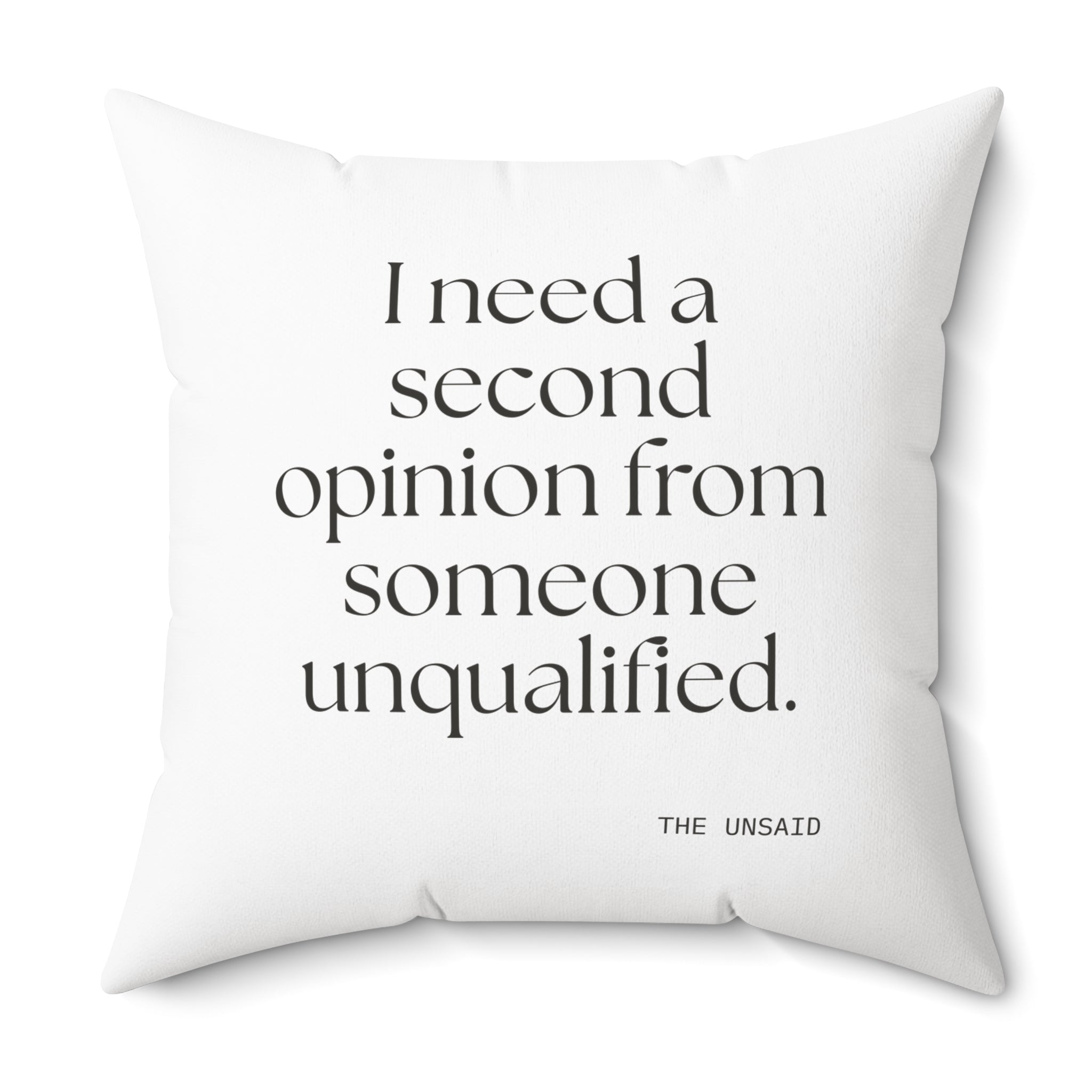 I need a second opinion from someone unqualified - Throw Pillow - For Overthinkers