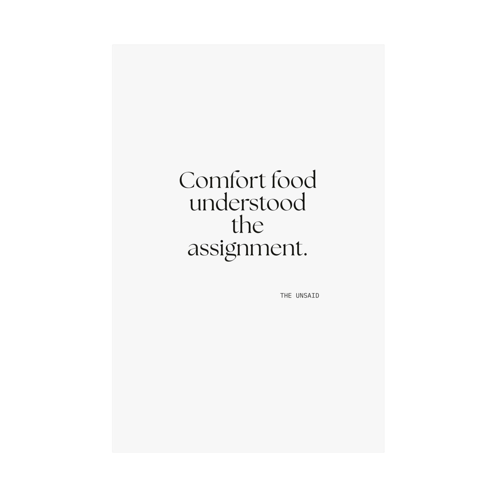 Comfort food understood the assignment - Poster - Dry Humor