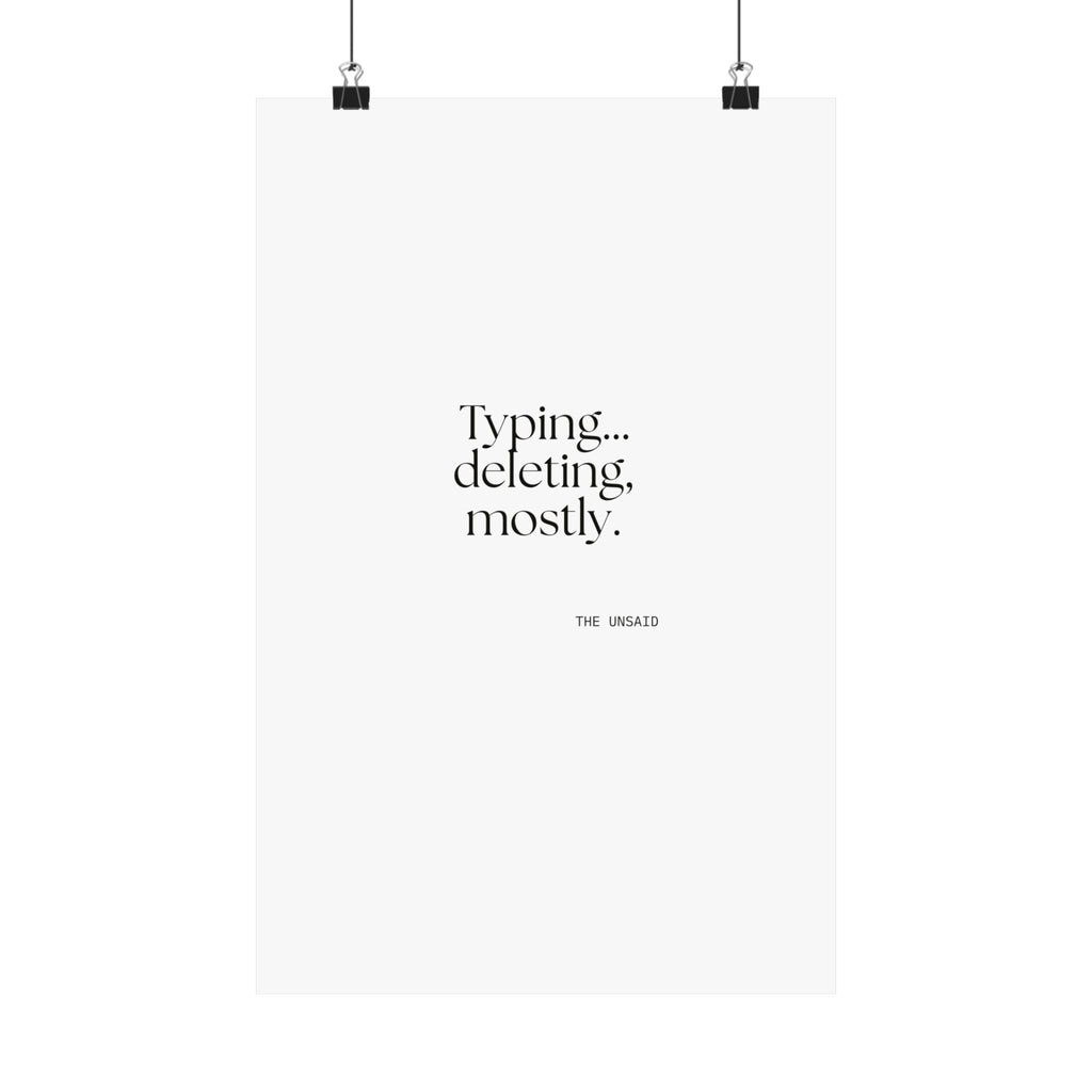 Typing… deleting, mostly - Poster - For Overthinkers