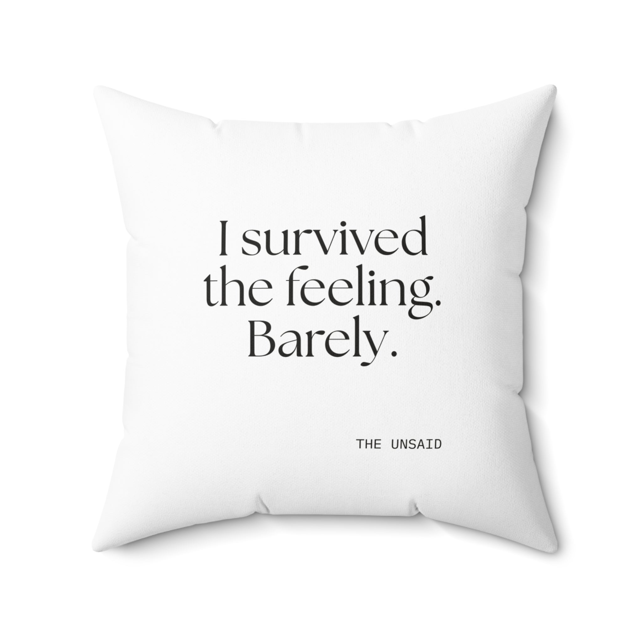 I survived the feeling. Barely - Throw Pillow - Dry Humor