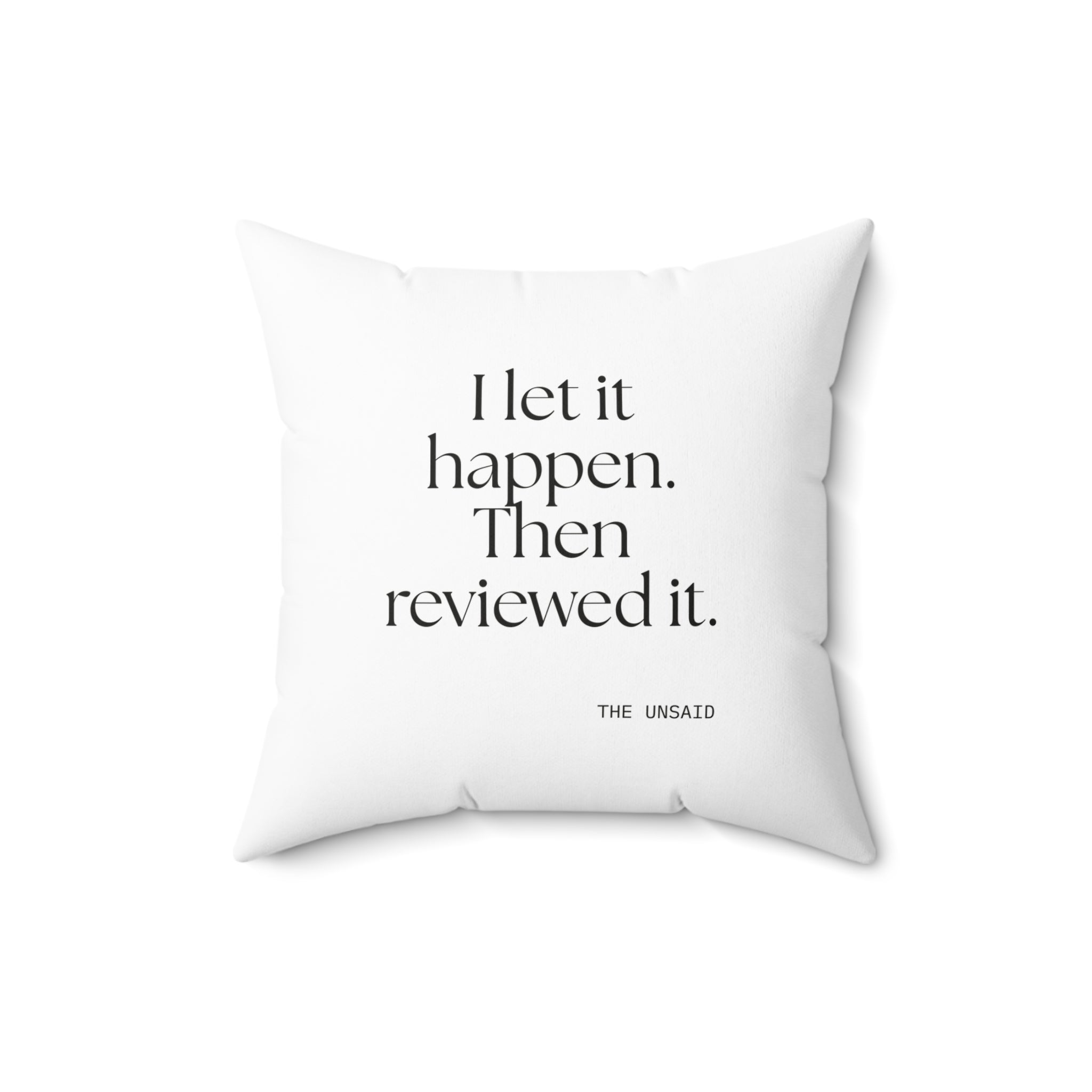 I let it happen. Then reviewed it - Throw Pillow - Dry Humor
