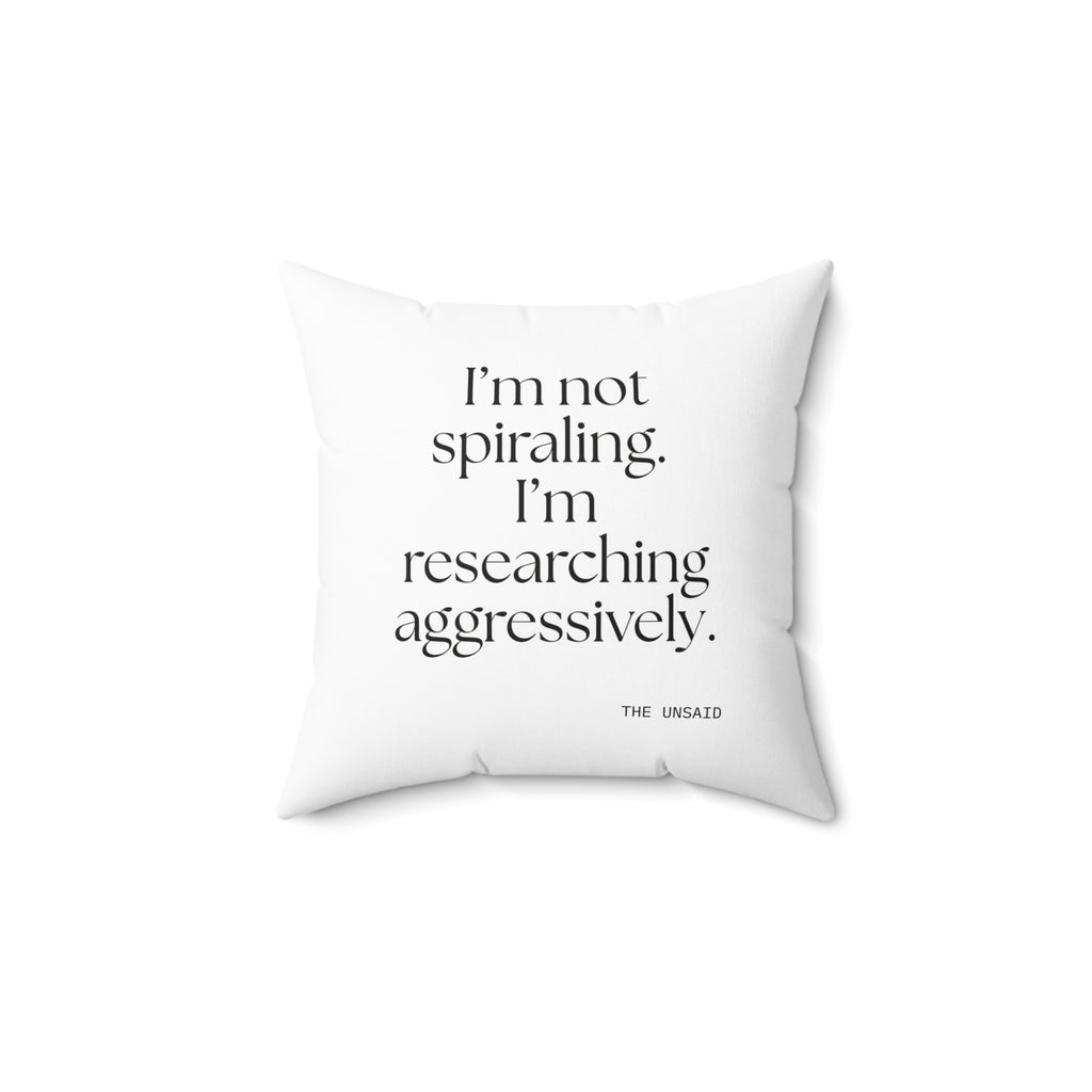 I’m not spiraling. I’m researching aggressively - Throw Pillow - For Overthinkers