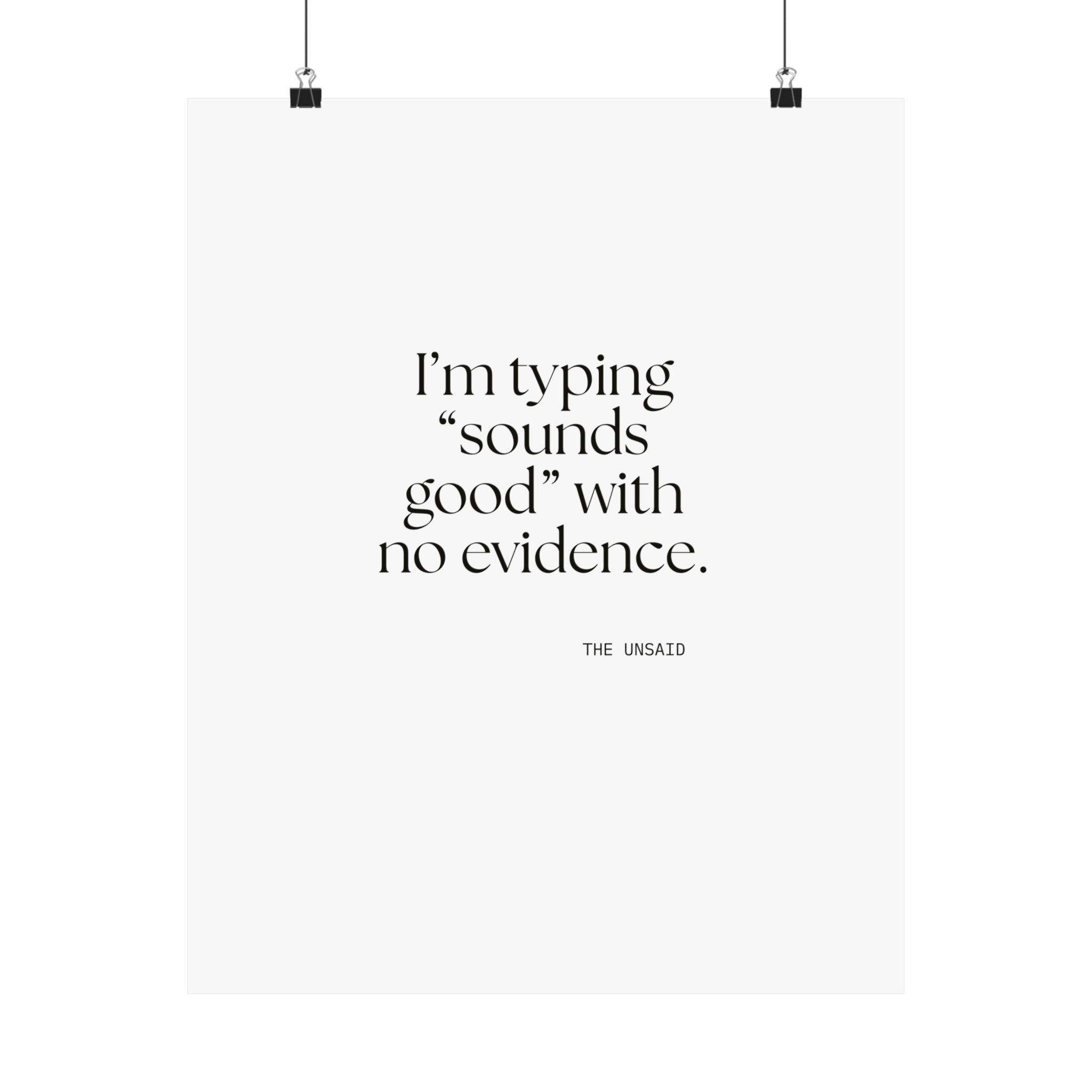 I’m typing “sounds good” with no evidence - Poster - For Tired Days
