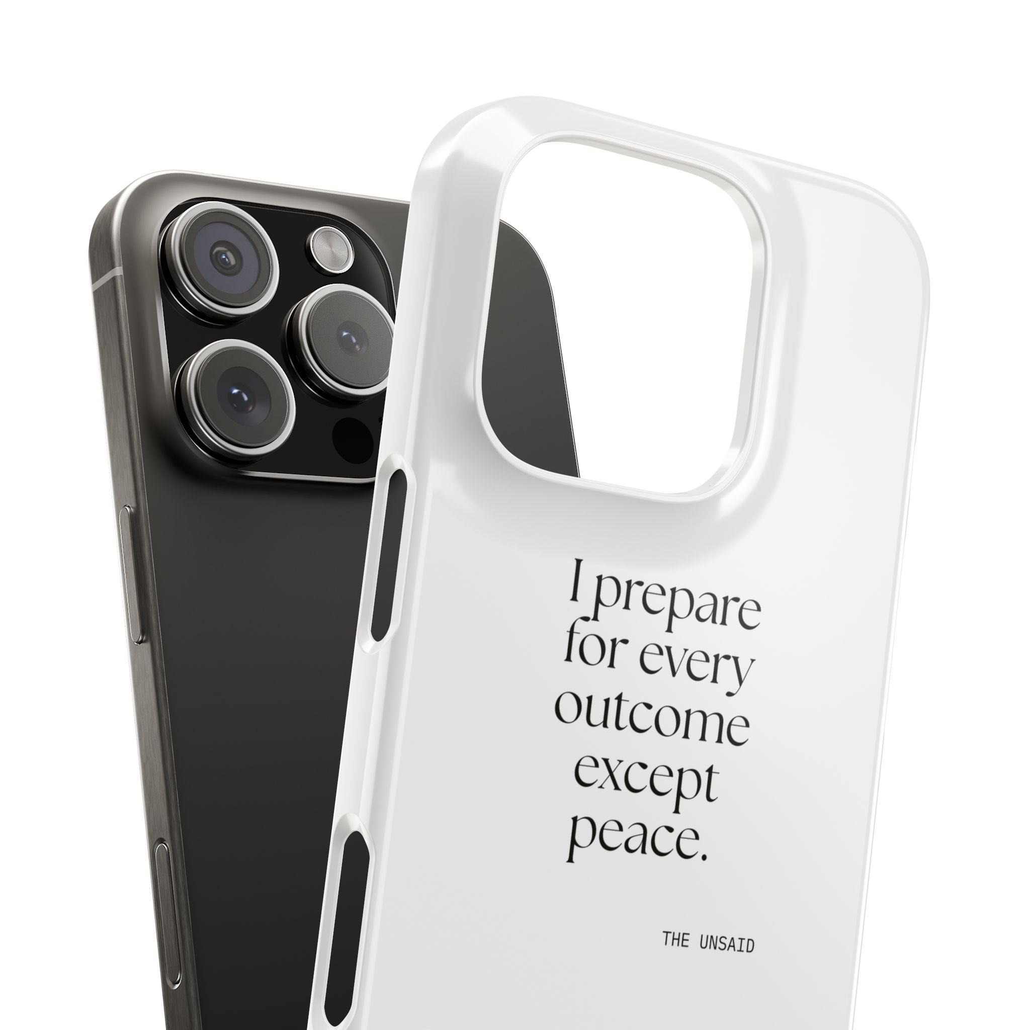 I prepared for every outcome except peace - Phone Case - Dry Humor