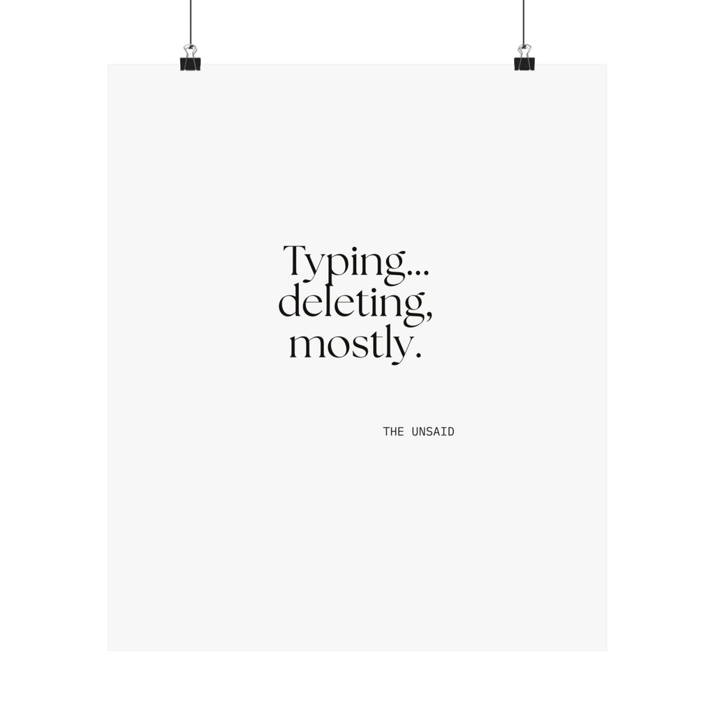 Typing… deleting, mostly - Poster - For Overthinkers