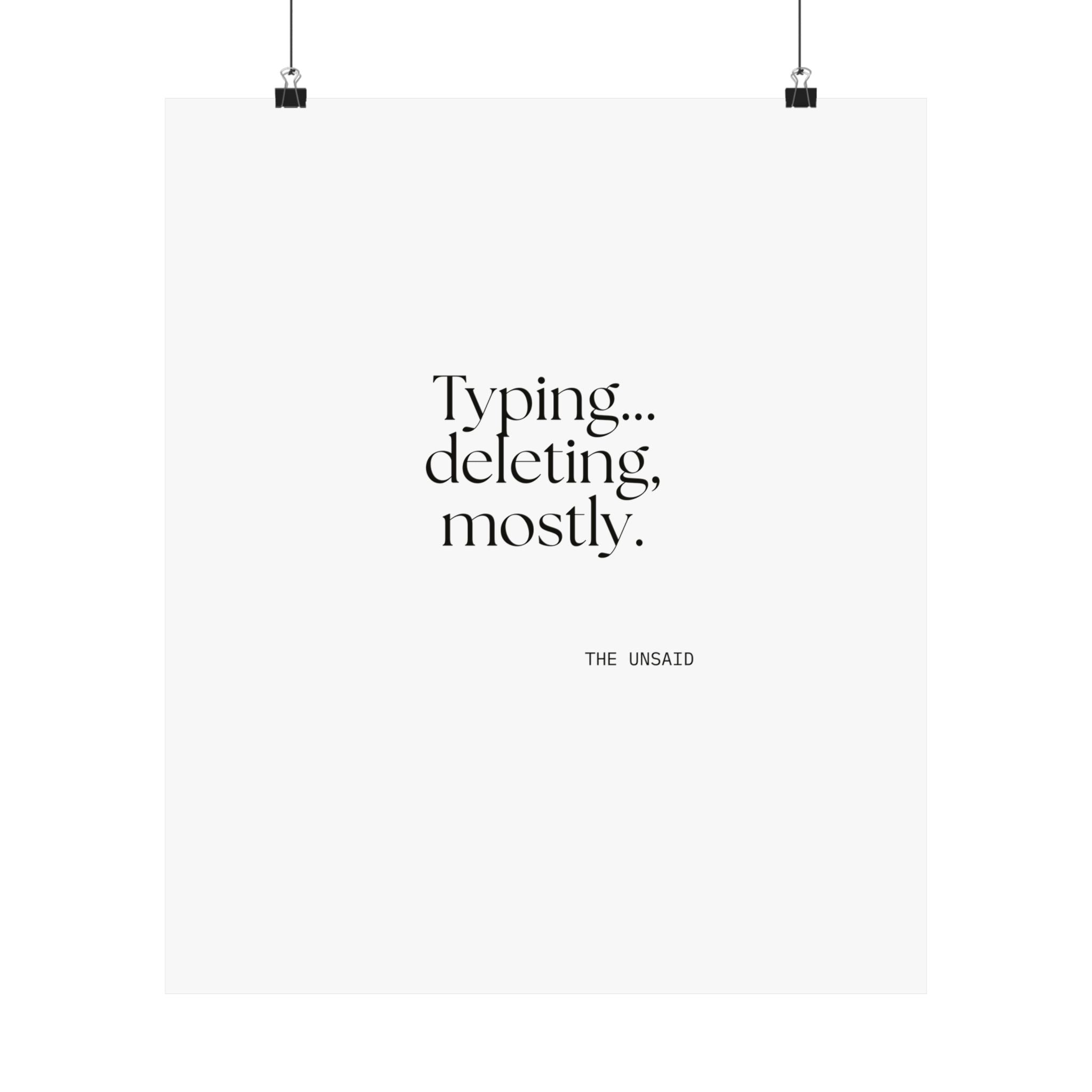 Typing… deleting, mostly - Poster - For Overthinkers