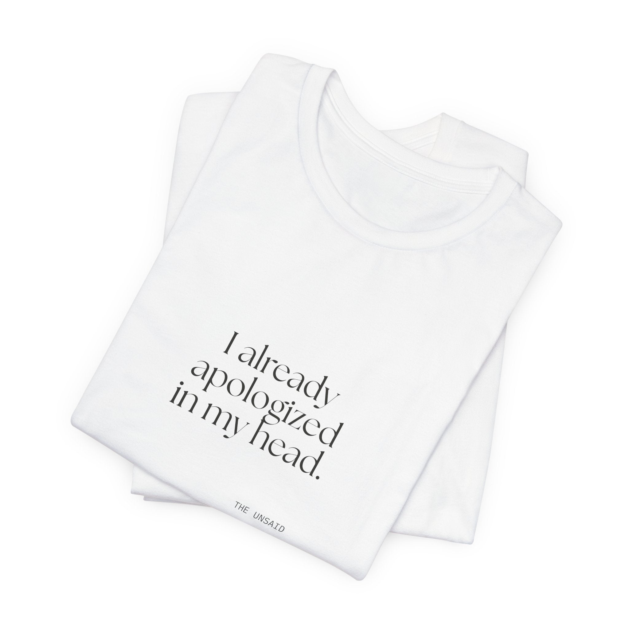 I already apologized in my head - Shirt - For Overthinkers