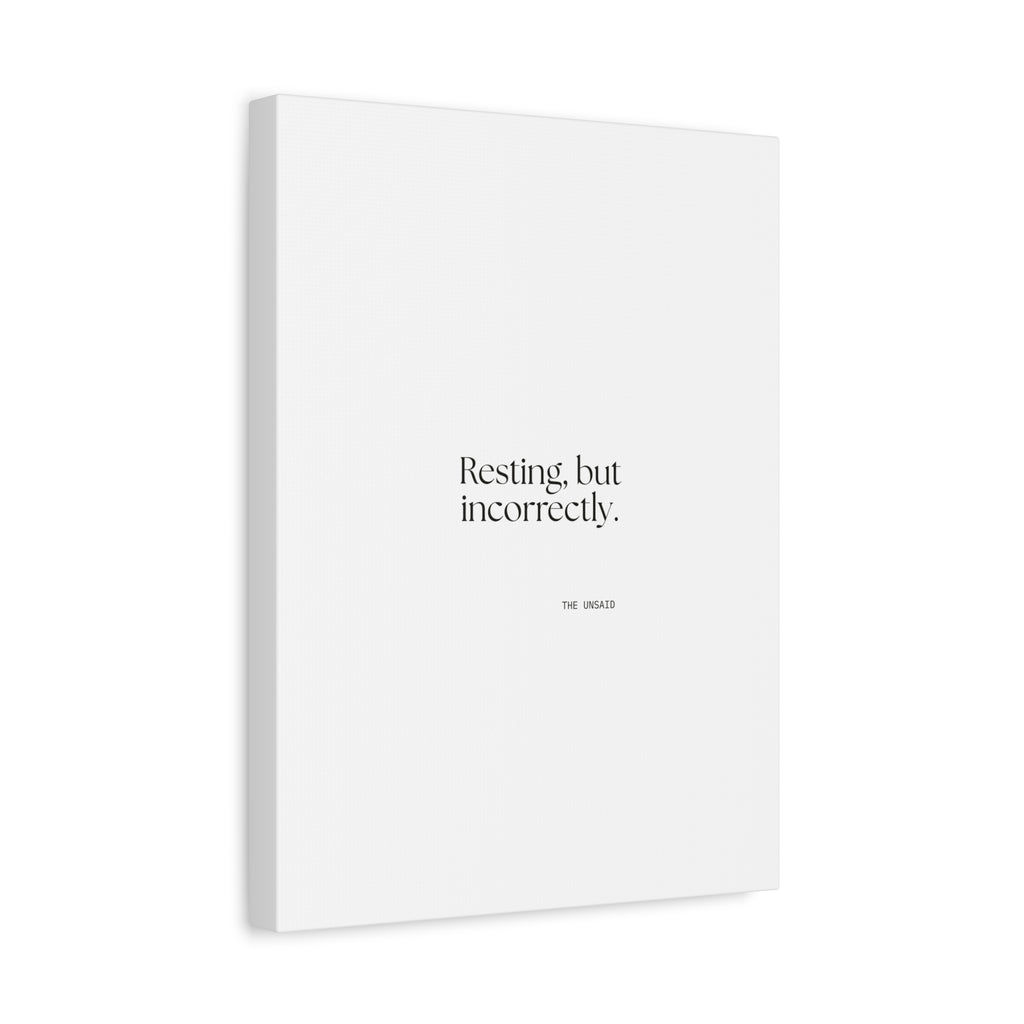 Resting, but incorrectly - Canvas Print - For Quiet Minds