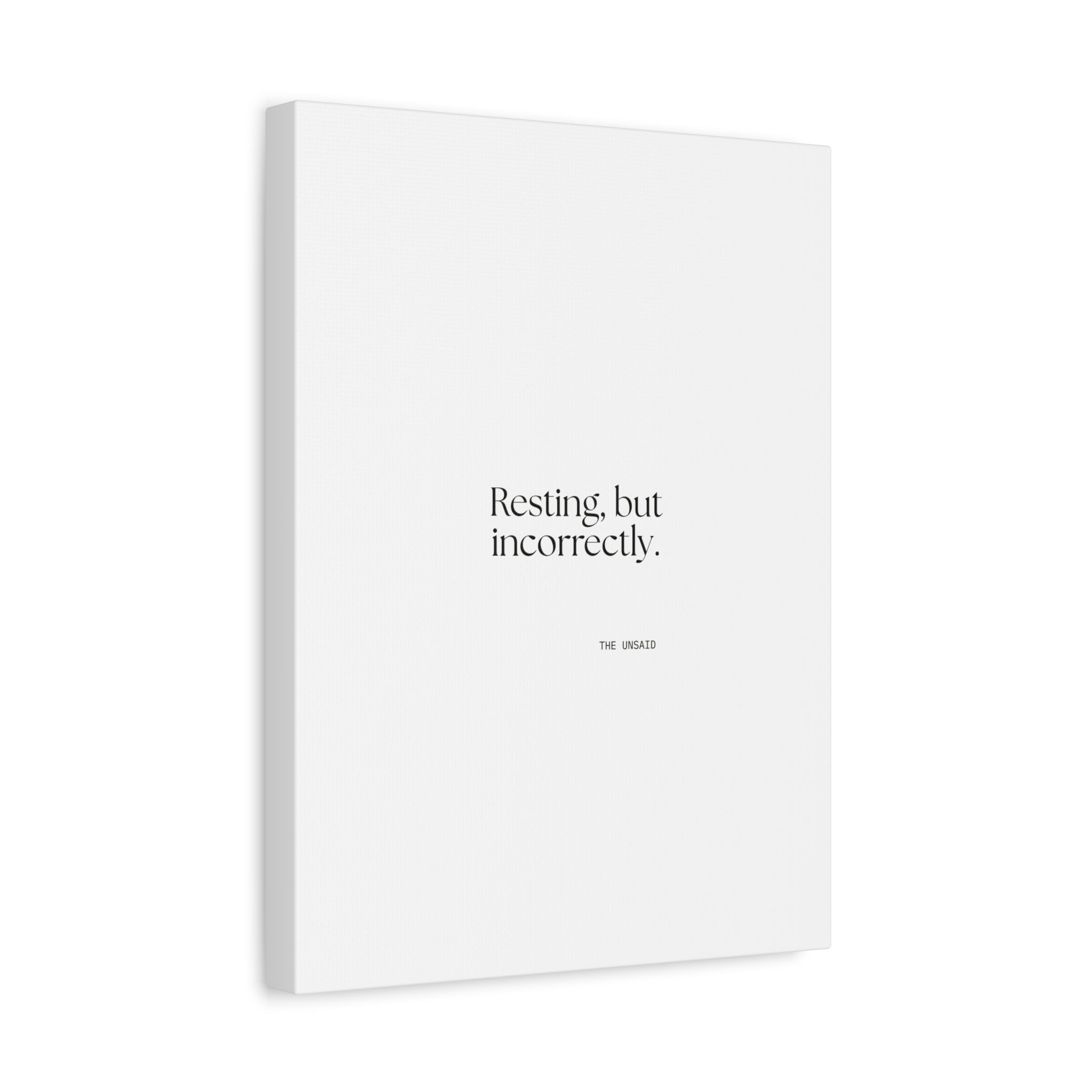 Resting, but incorrectly - Canvas Print - For Quiet Minds