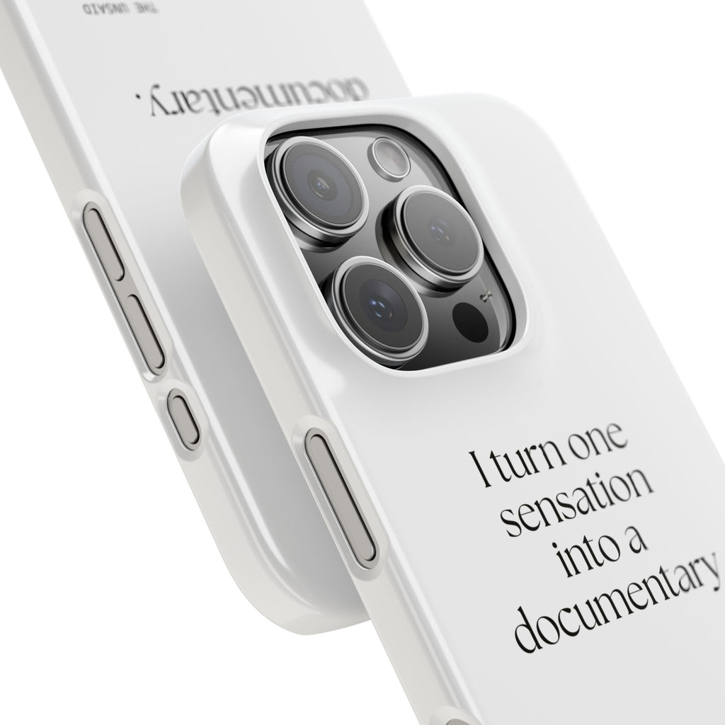 I turned one sensation into a documentary - Phone Case - For Overthinkers