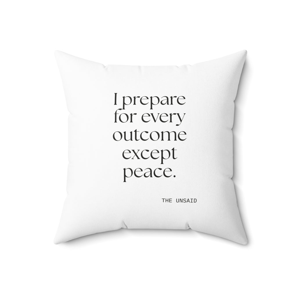 I prepared for every outcome except peace - Throw Pillow - Dry Humor