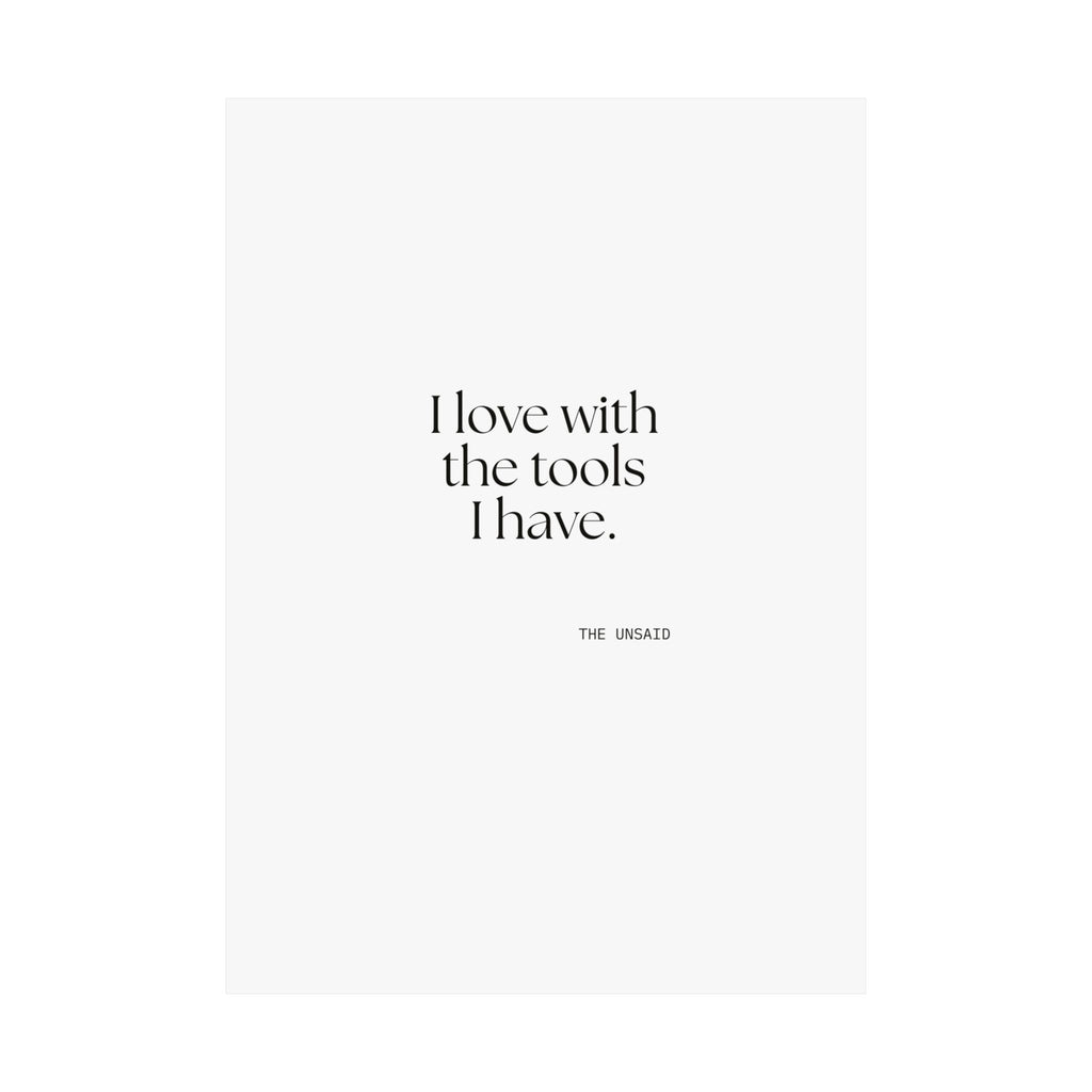 I love with the tools I have - Poster - For Introverts