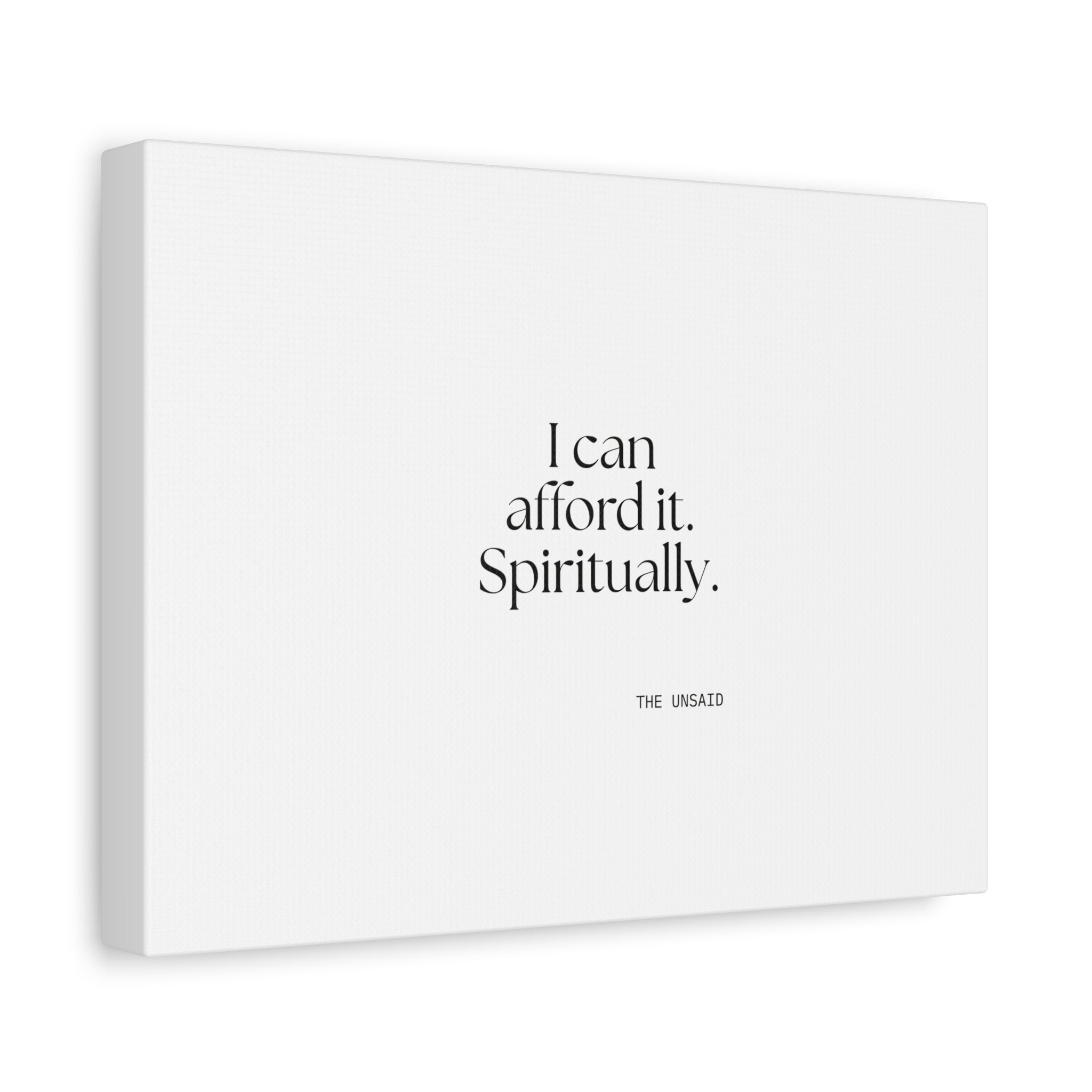 I can afford it. Spiritually - Canvas Print - Dry Humor