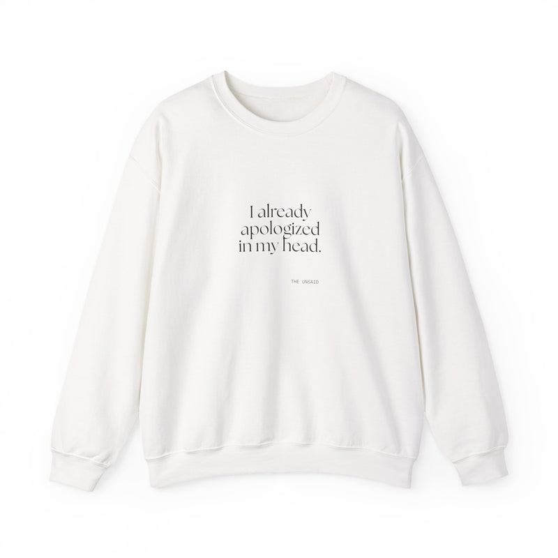 Sweatshirt — I already apologized in my head.