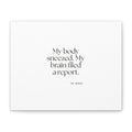 My body sneezed. My brain filed a report - Canvas Print - For Overthinkers
