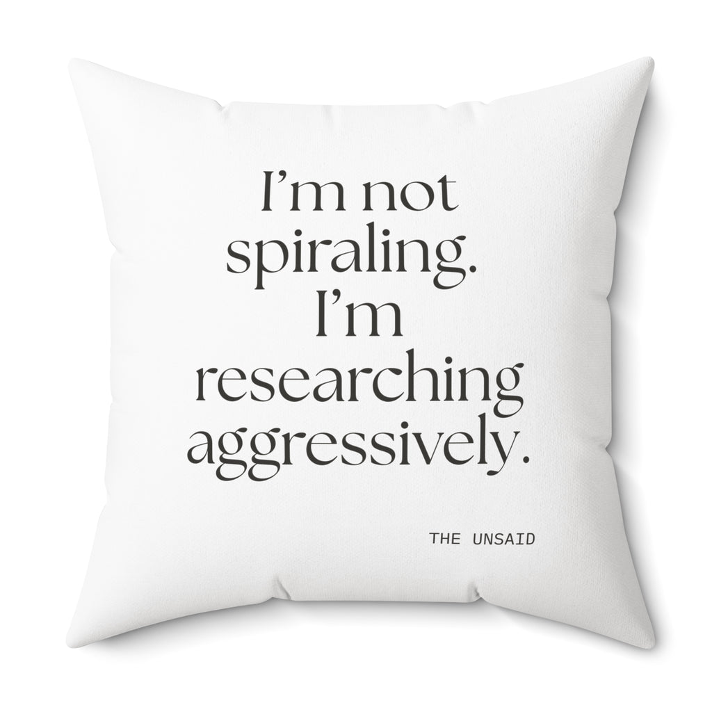 I’m not spiraling. I’m researching aggressively - Throw Pillow - For Overthinkers