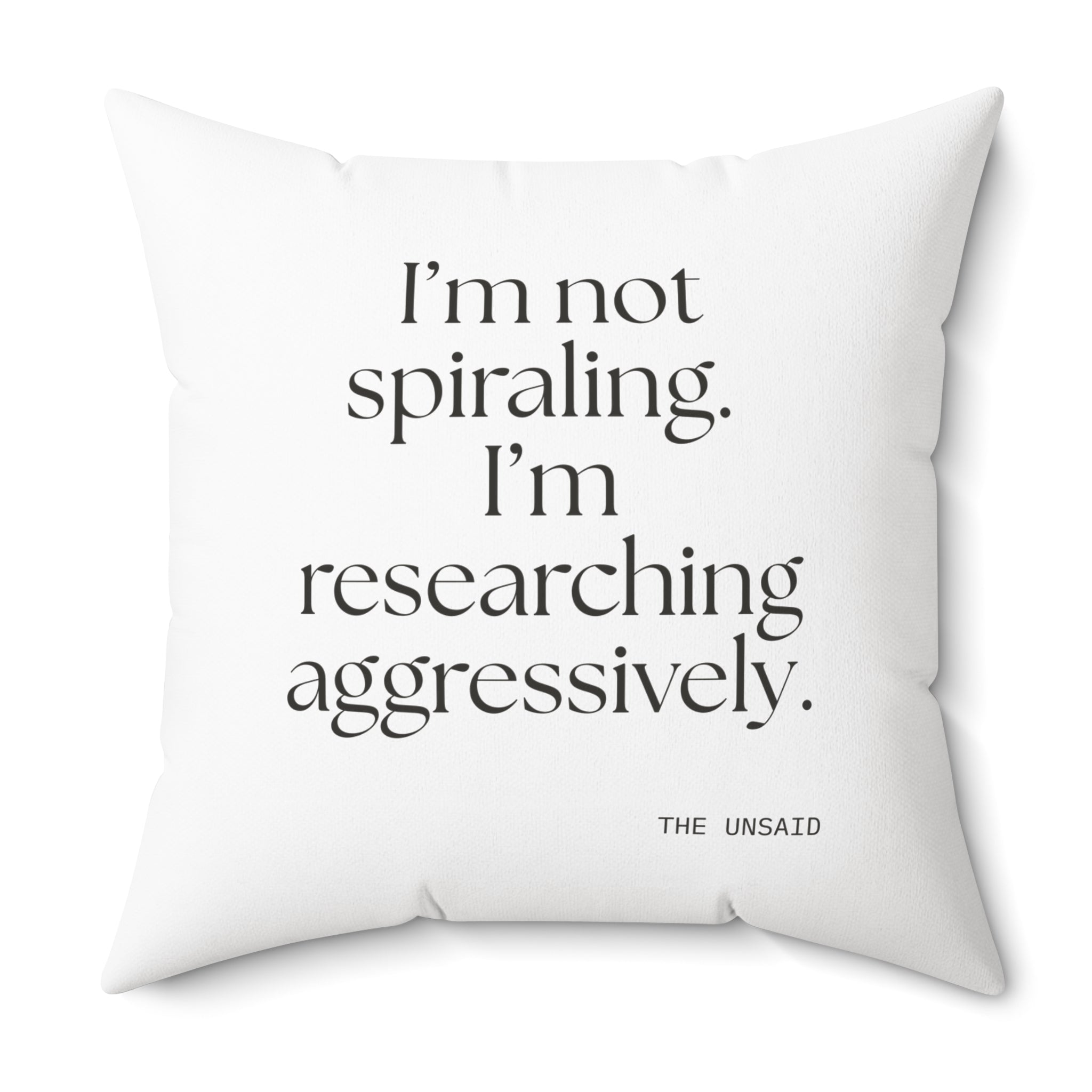 I’m not spiraling. I’m researching aggressively - Throw Pillow - For Overthinkers