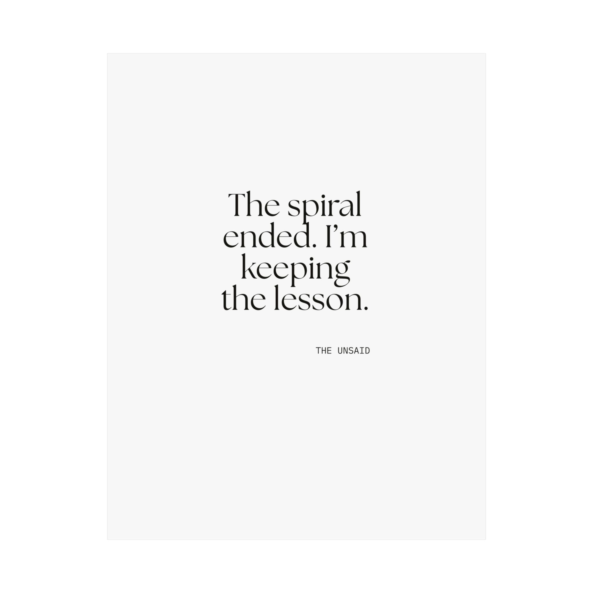 The spiral ended. I’m keeping the lesson - Poster - Dry Humor