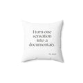 I turned one sensation into a documentary - Throw Pillow - For Overthinkers