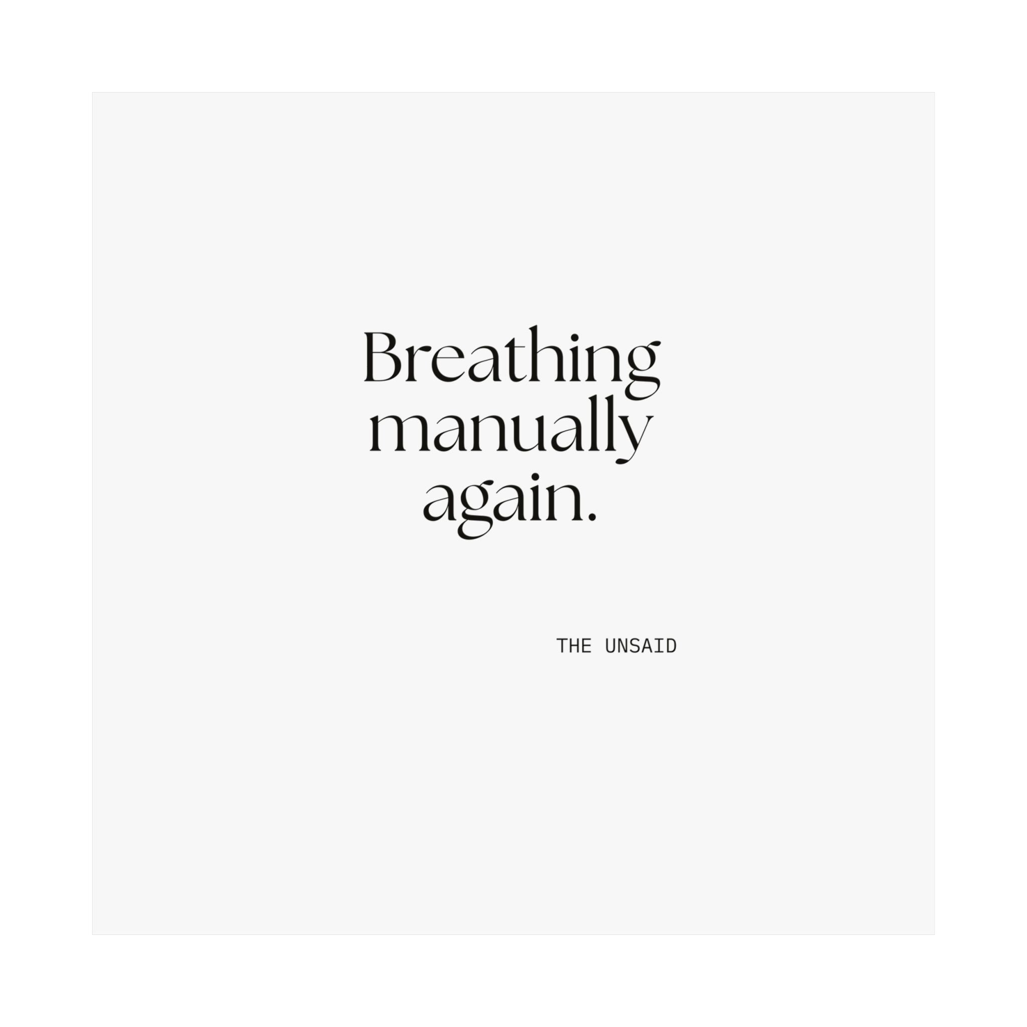 Breathing manually again - Poster - For Quiet Minds