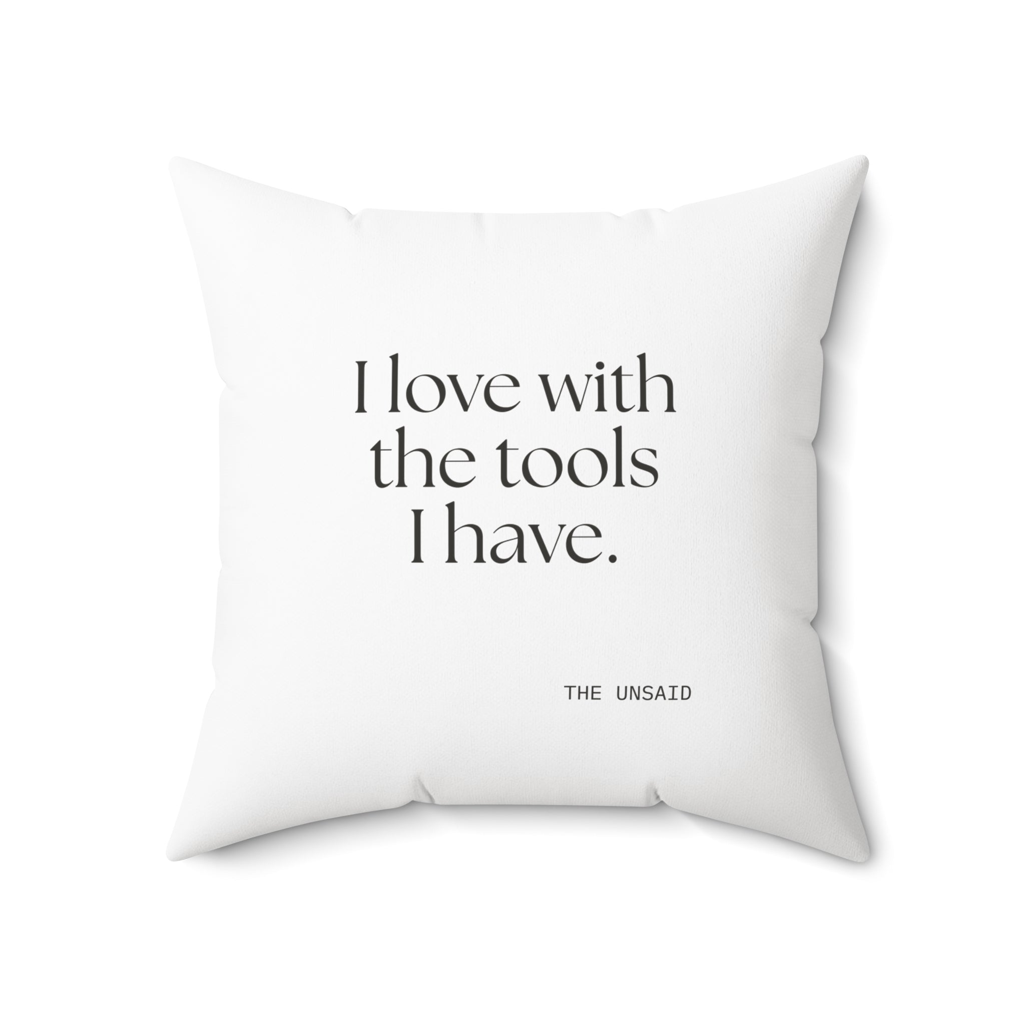 I love with the tools I have - Throw Pillow - For Introverts