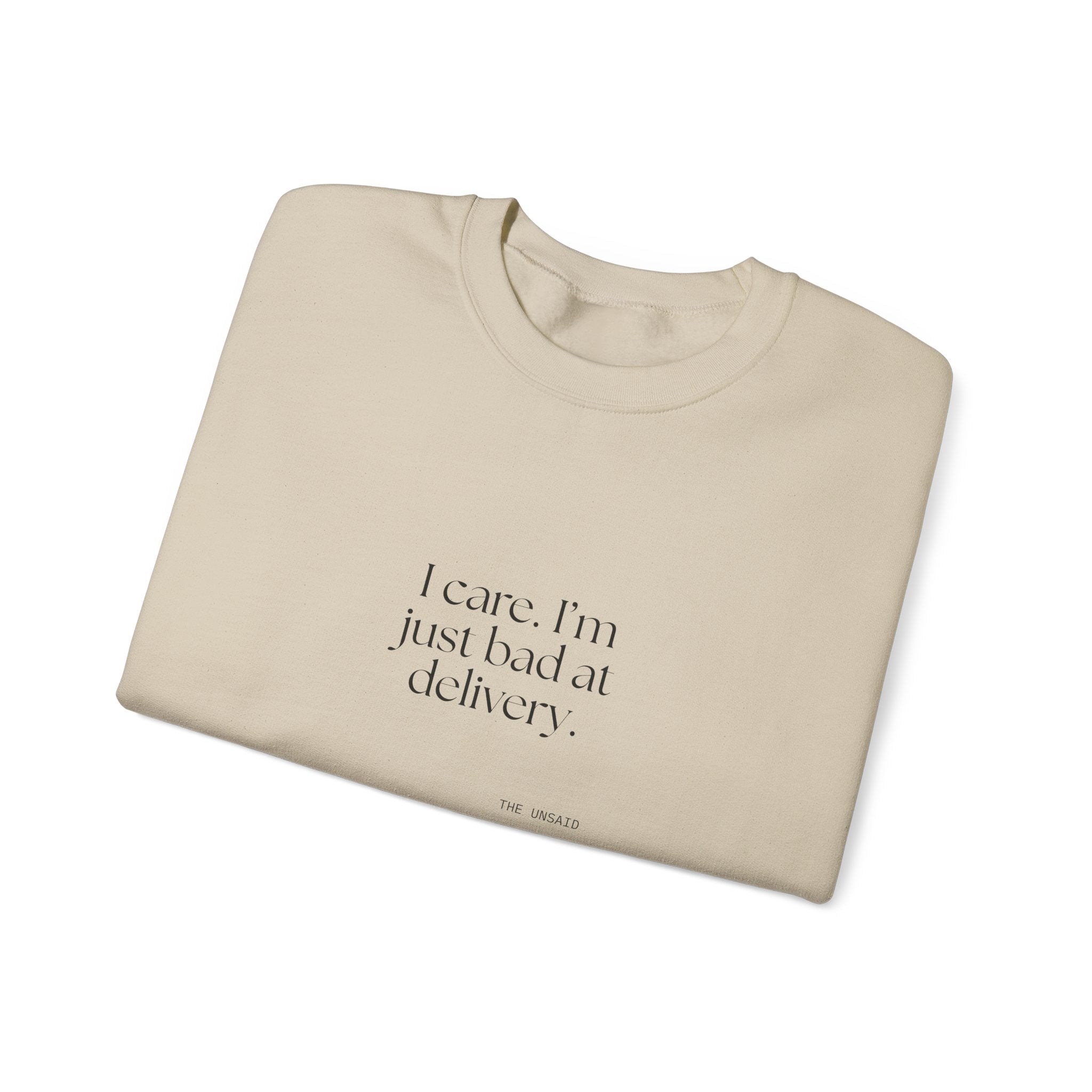 I care. I’m just bad at delivery - Sweatshirt - For Introverts
