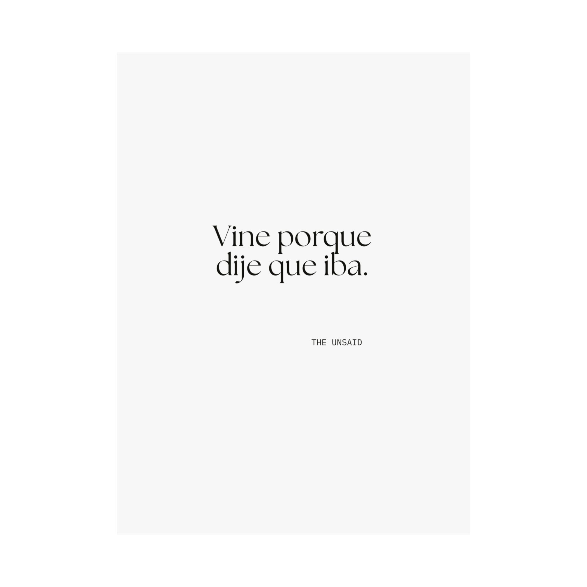 Vine porque dije que iba - Poster - En Español