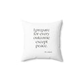 I prepared for every outcome except peace - Throw Pillow - Dry Humor