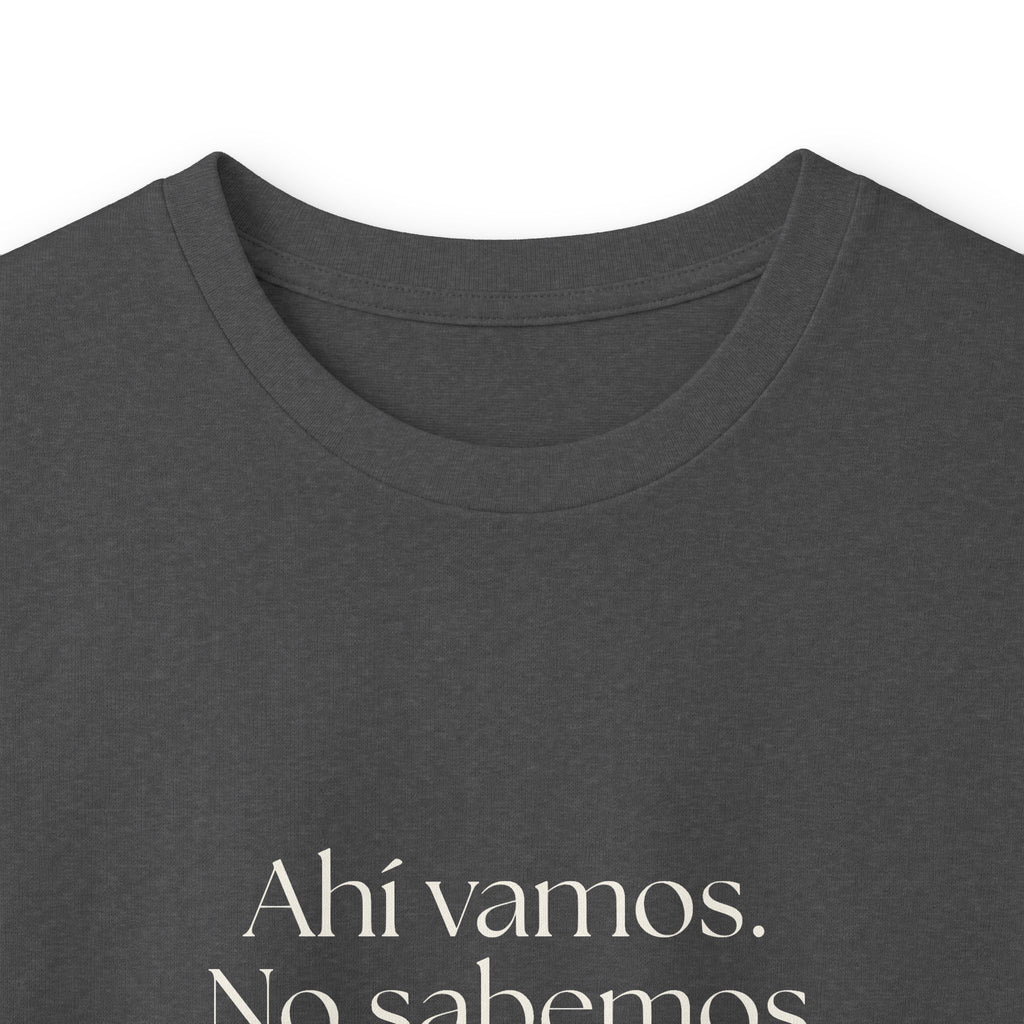 Ahí vamos. No sabemos a dónde, pero vamos - Long Sleeve Shirt - En Español