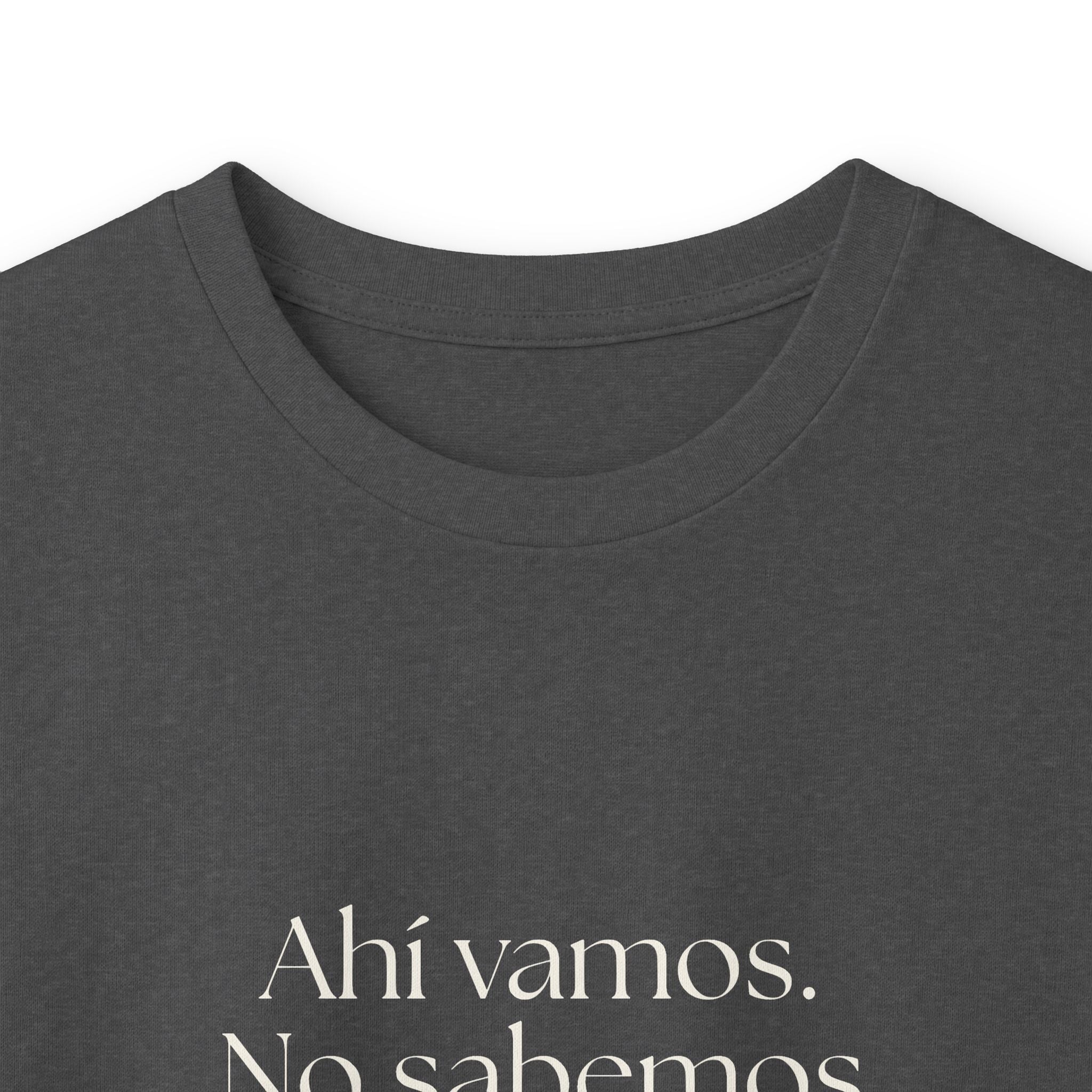 Ahí vamos. No sabemos a dónde, pero vamos - Long Sleeve Shirt - En Español