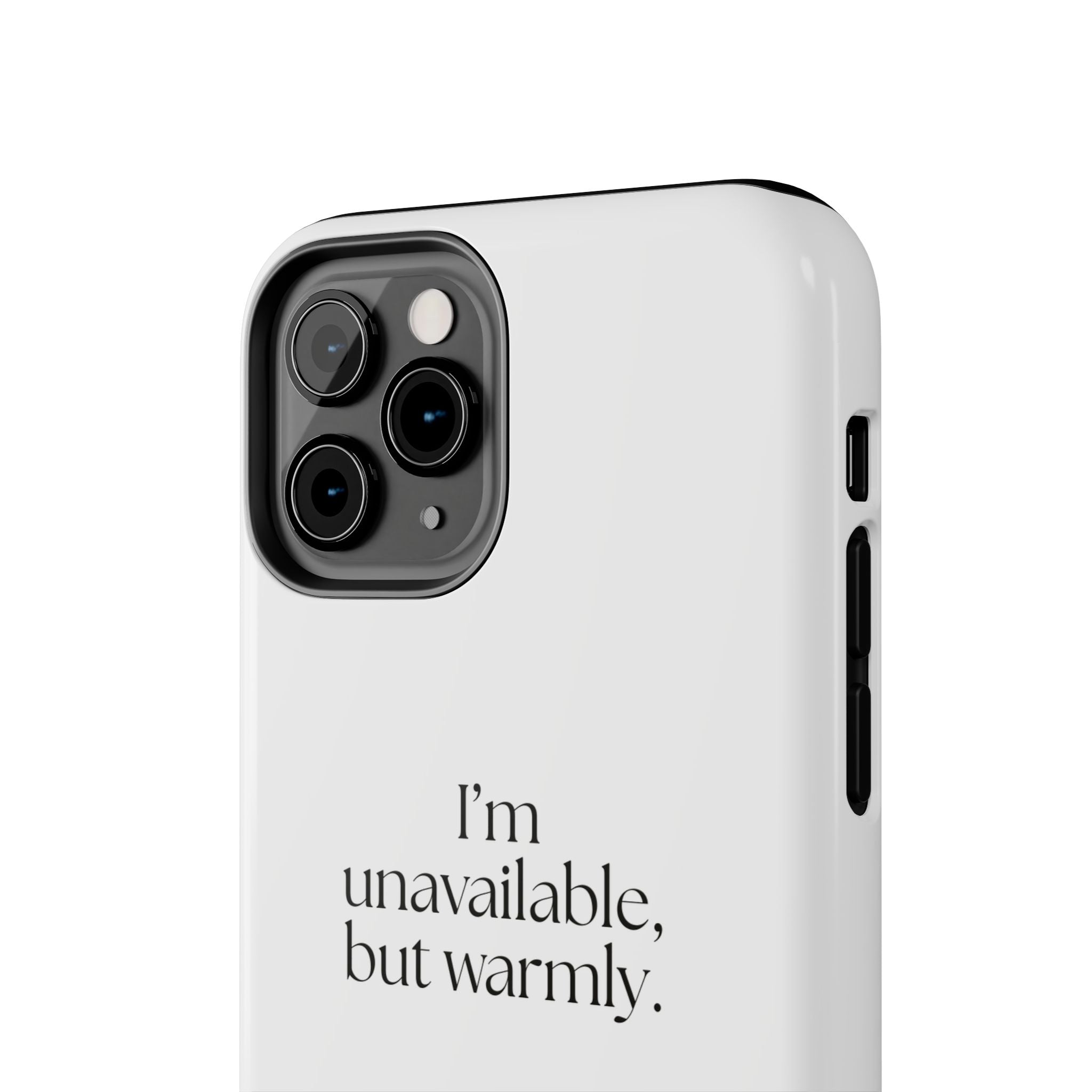 I’m unavailable, but warmly - Tough Phone Case - For Introverts