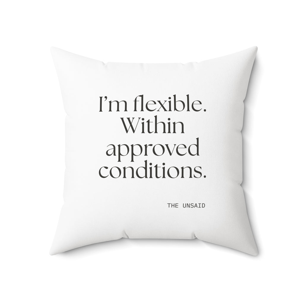 I’m flexible. Within approved conditions - Throw Pillow - Dry Humor